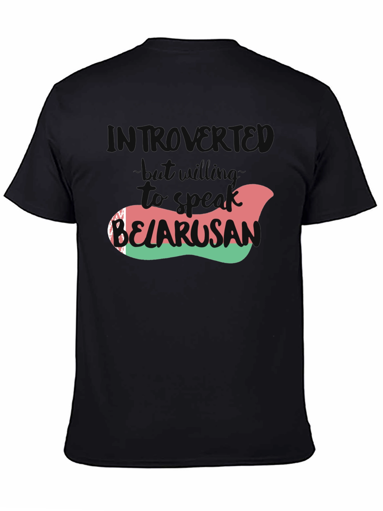 Introverted Belarusian T-Shirt - Speak Up!