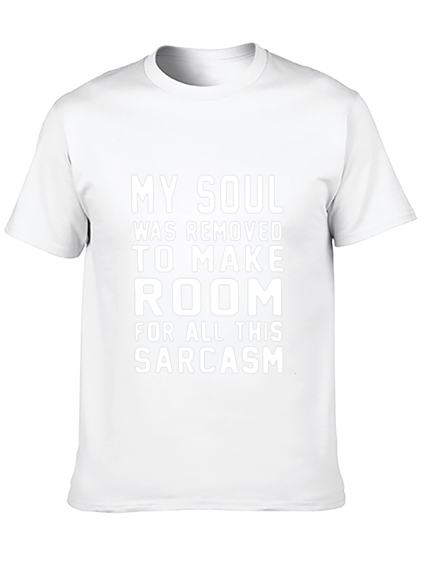 Sarcastic Humor T-Shirt - My Soul Removed
