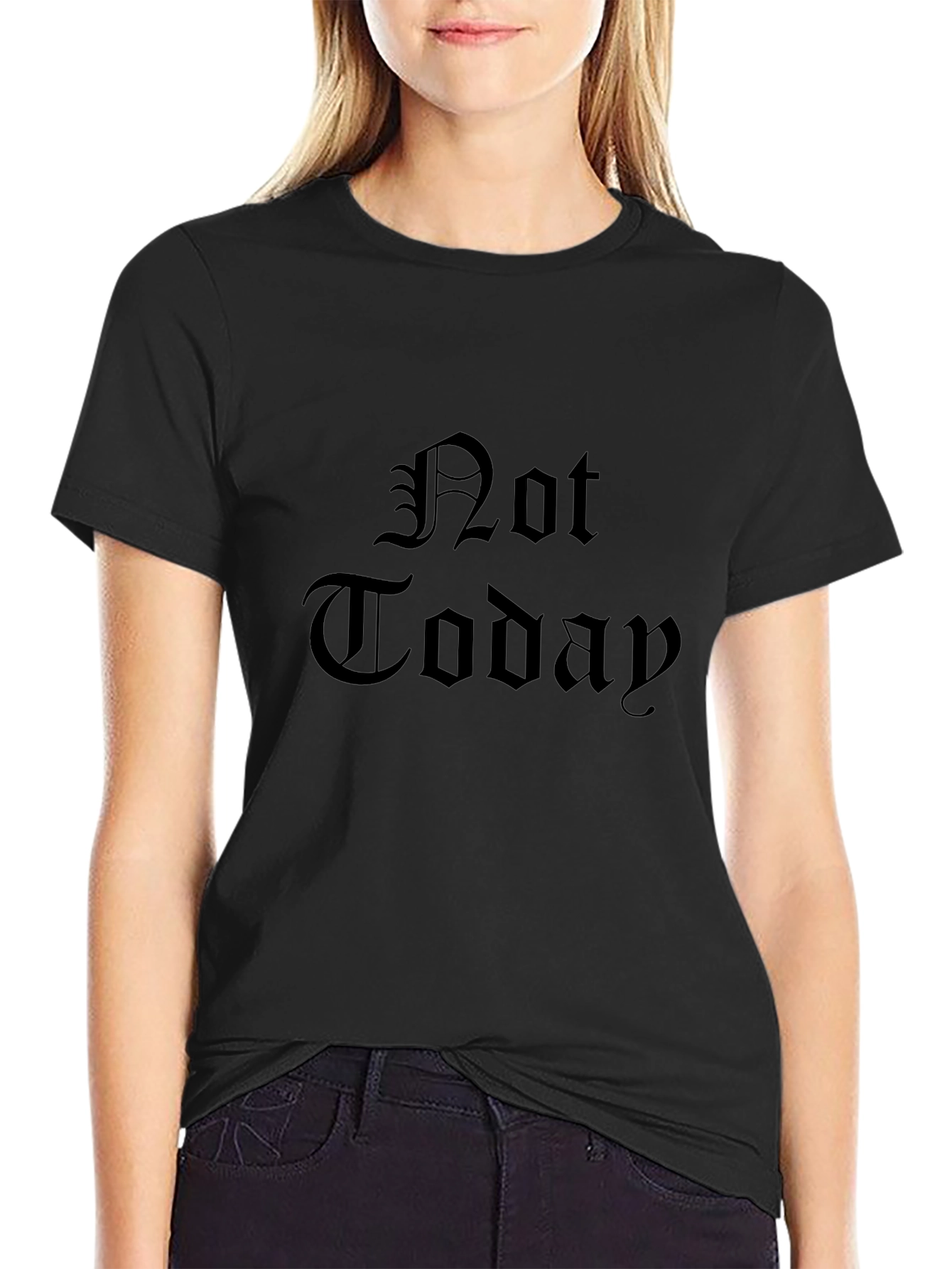 Gothic Not Today Graphic Black T-Shirt