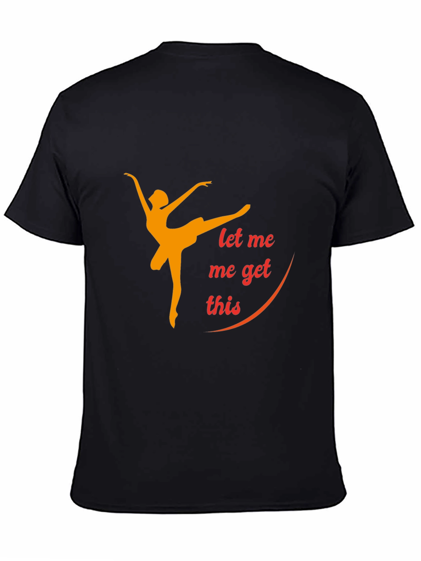 Dancing Queen Graphic T-Shirt - Let Me Get This