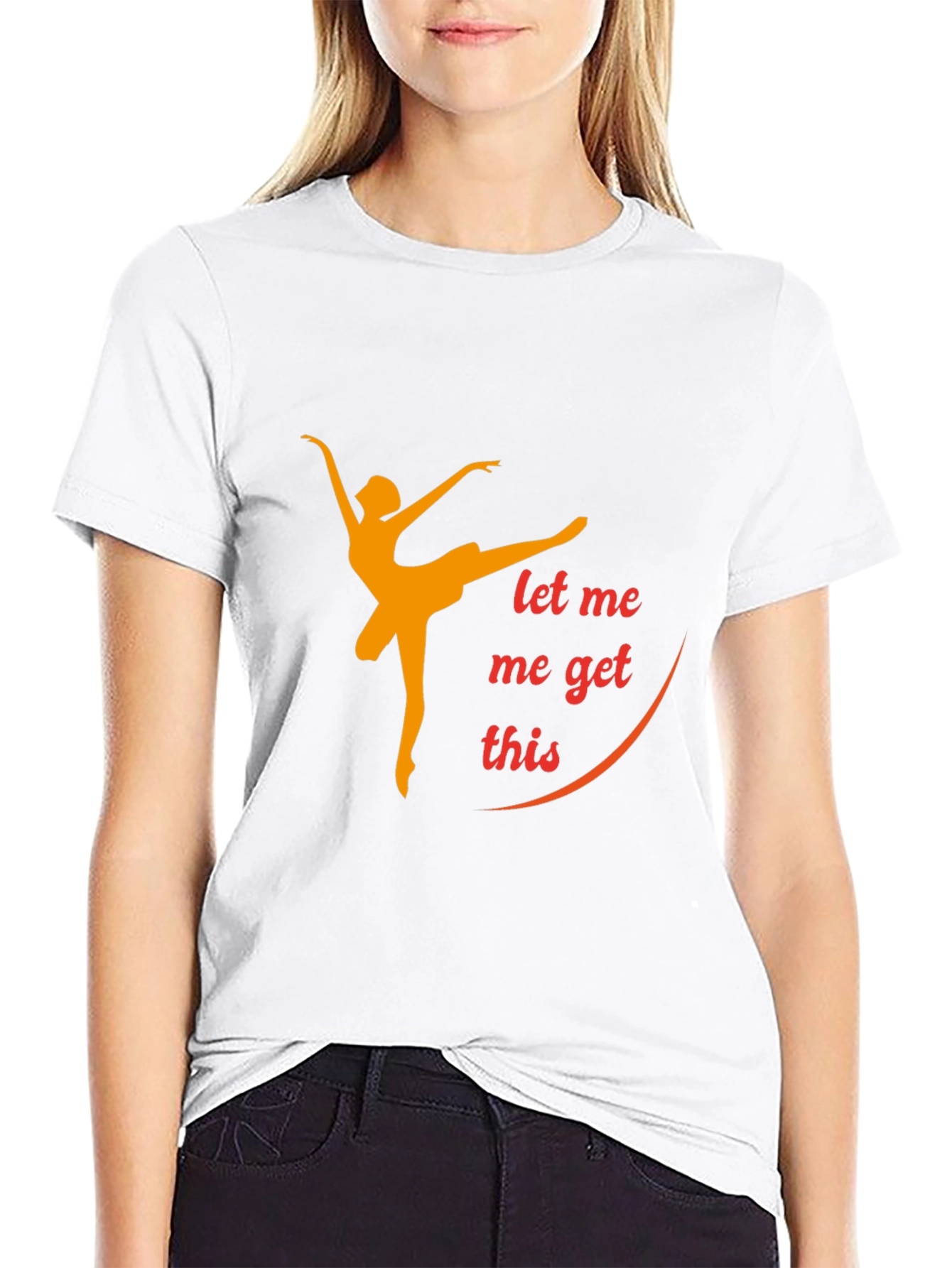 Dancing Queen Graphic T-Shirt - Let Me Get This