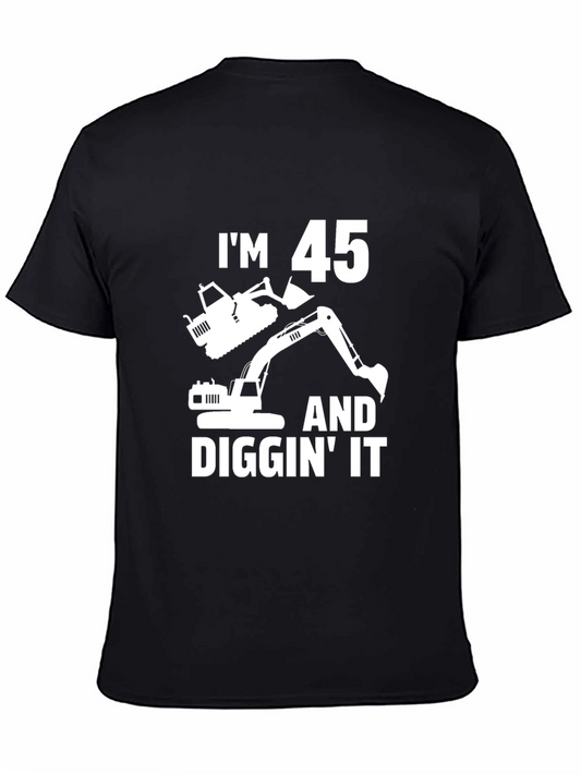 Im 45 And Diggin It Black T-Shirt