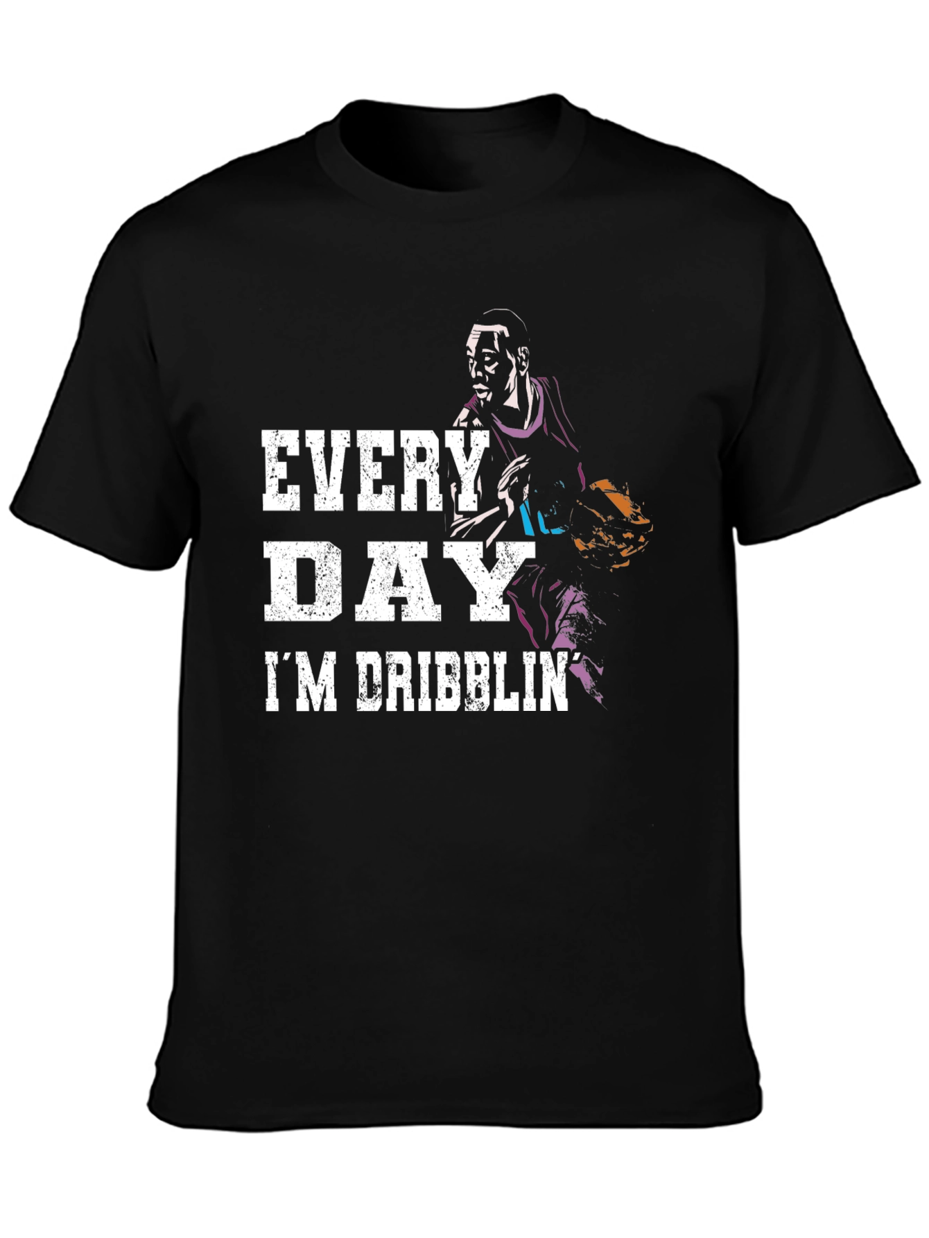 Every Day Im Dribblin Basketball T-Shirt