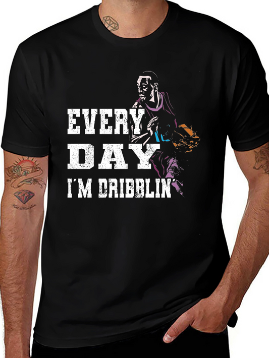 Every Day Im Dribblin Basketball T-Shirt