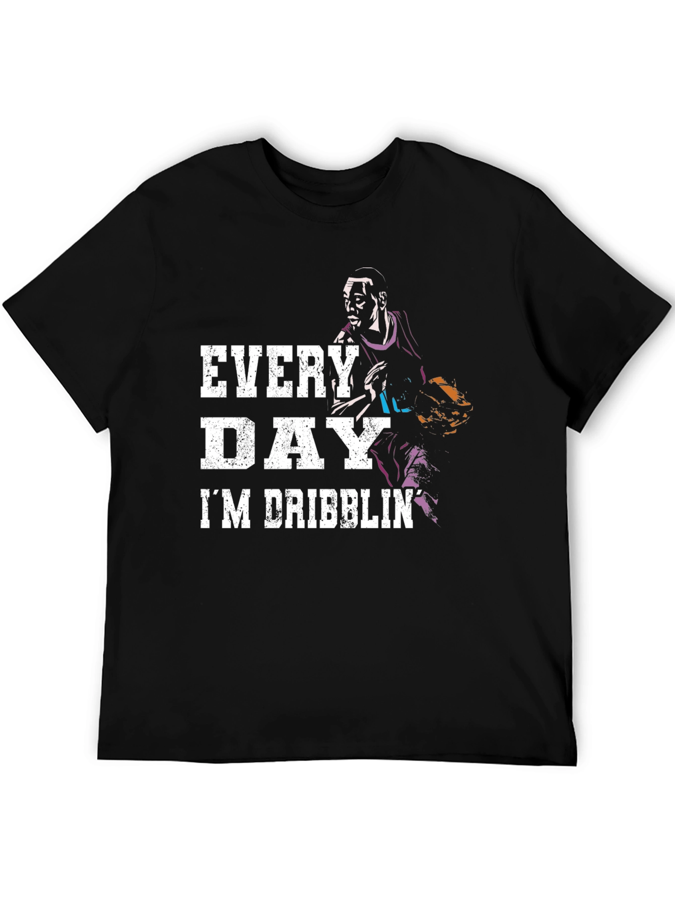 Every Day Im Dribblin Basketball T-Shirt