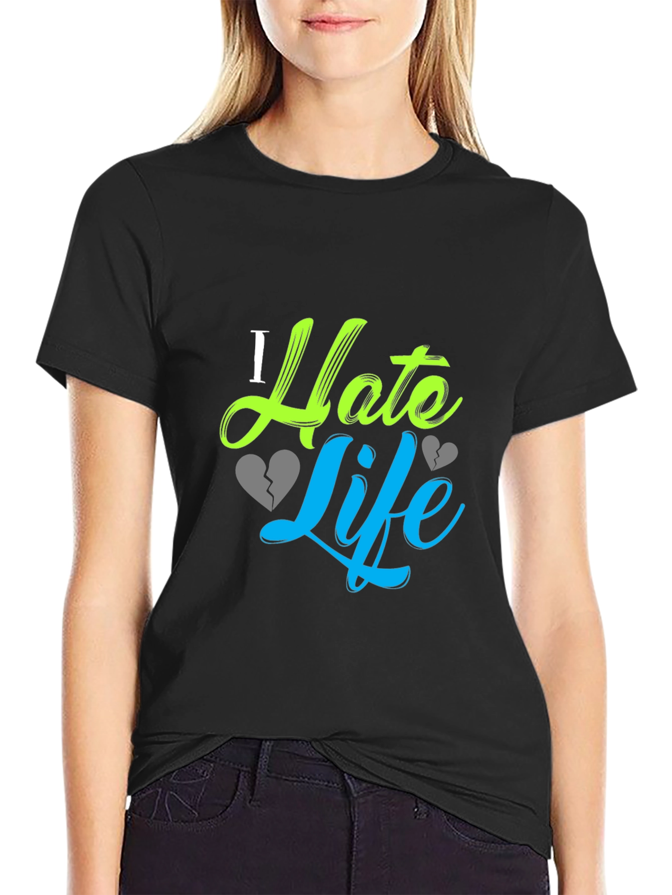 I Hate Life Graphic Print Black T-Shirt