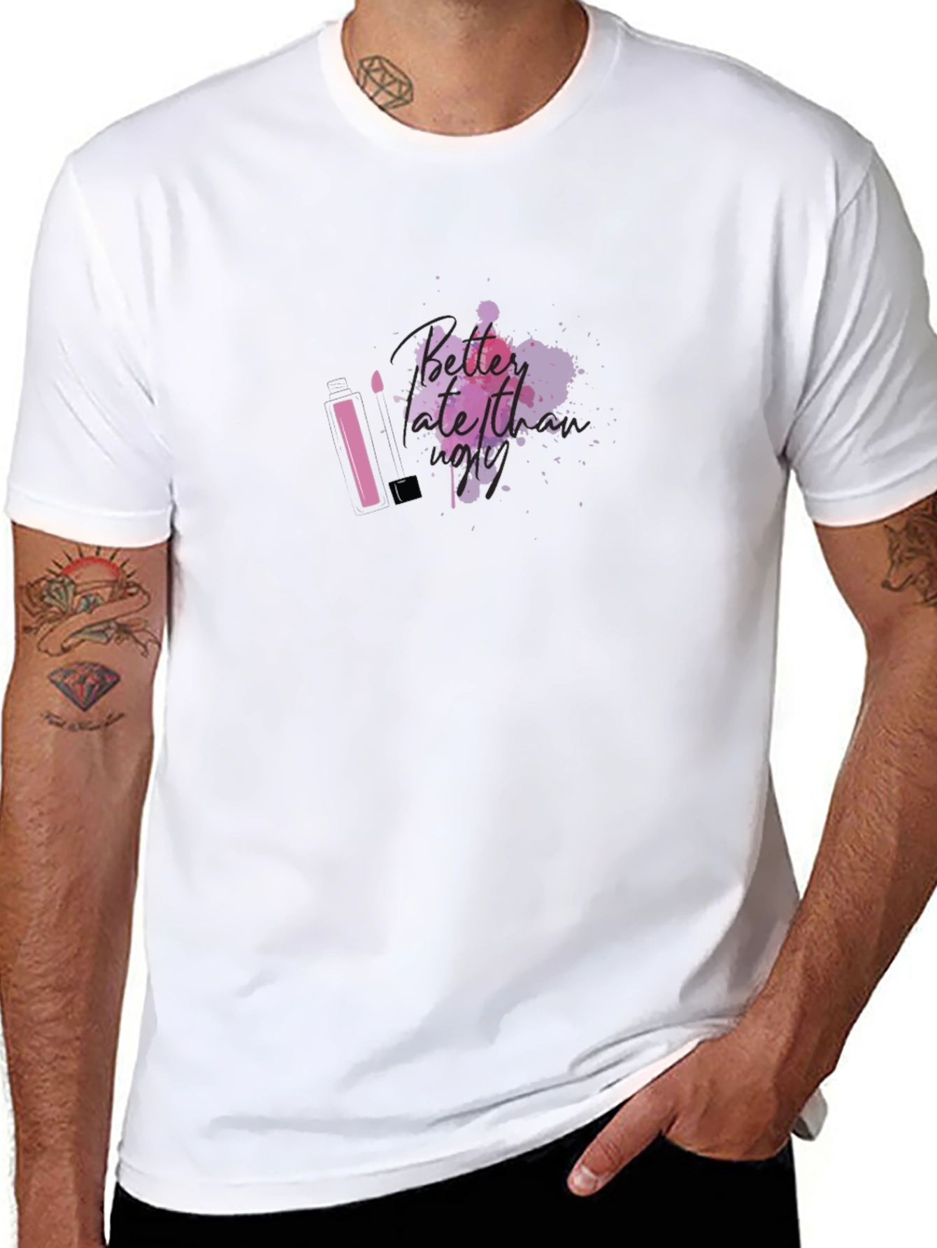 Better Late Than Ugly T-Shirt