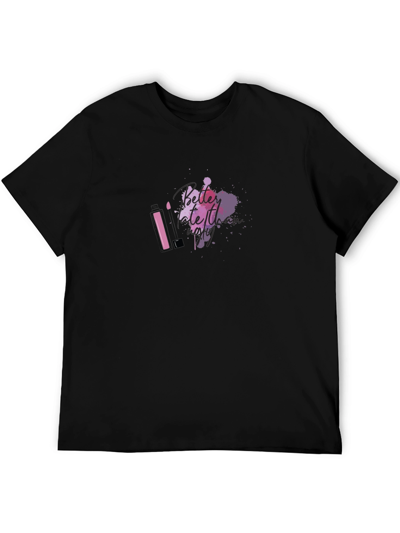 Better Late Than Ugly T-Shirt