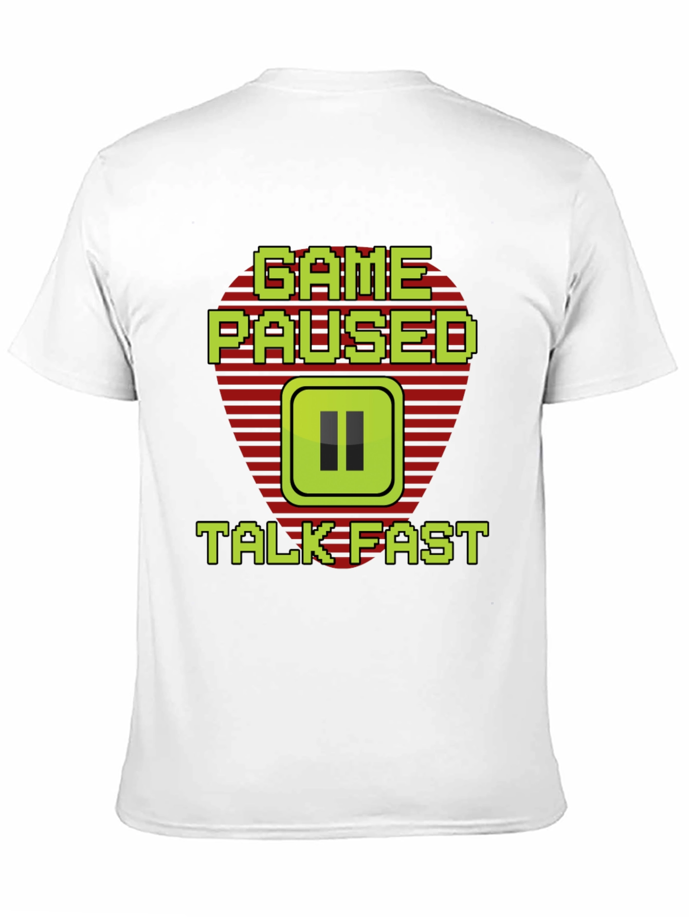 Game Paused - Talk Fast Gamer T-Shirt