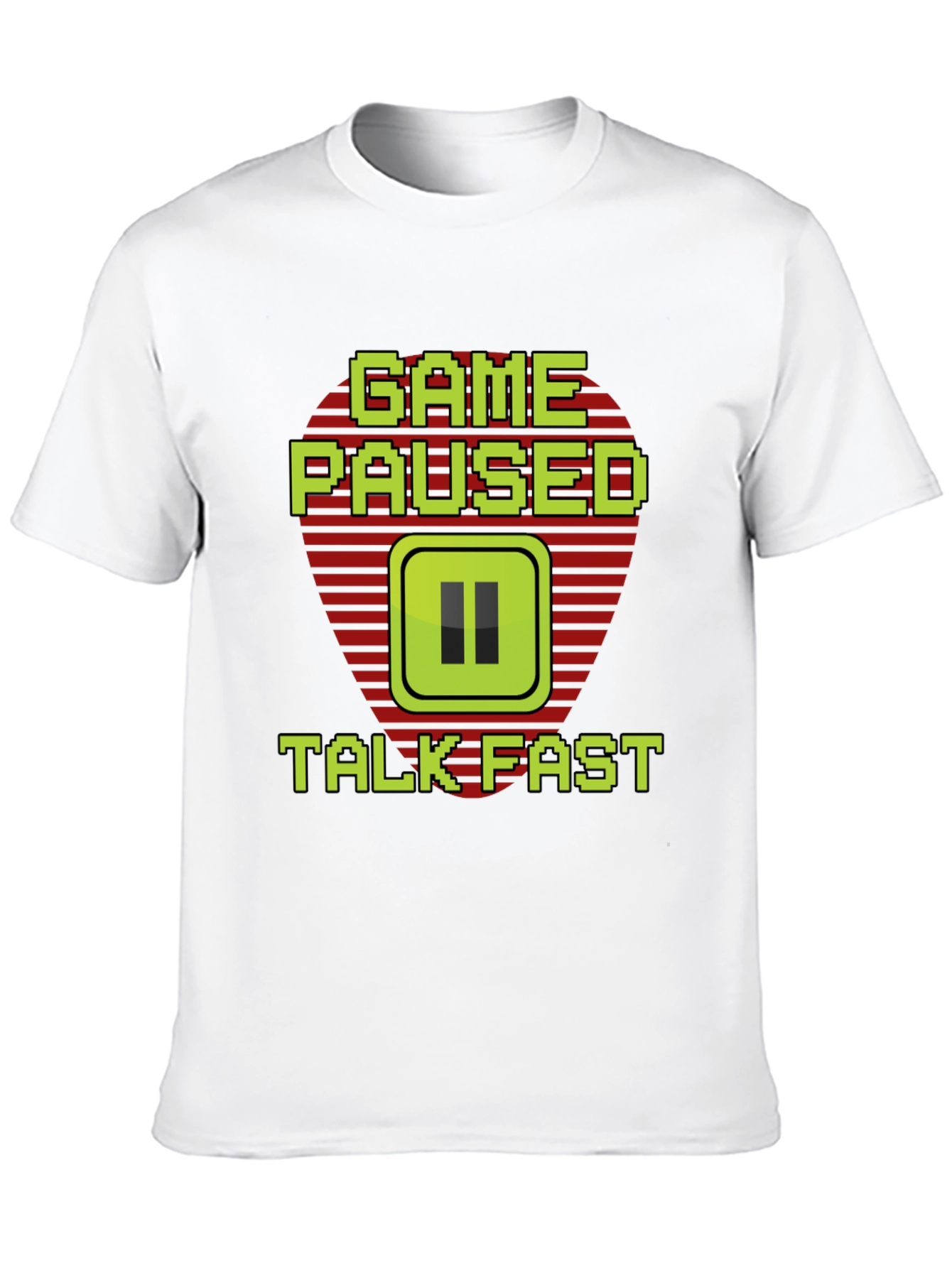 Game Paused - Talk Fast Gamer T-Shirt