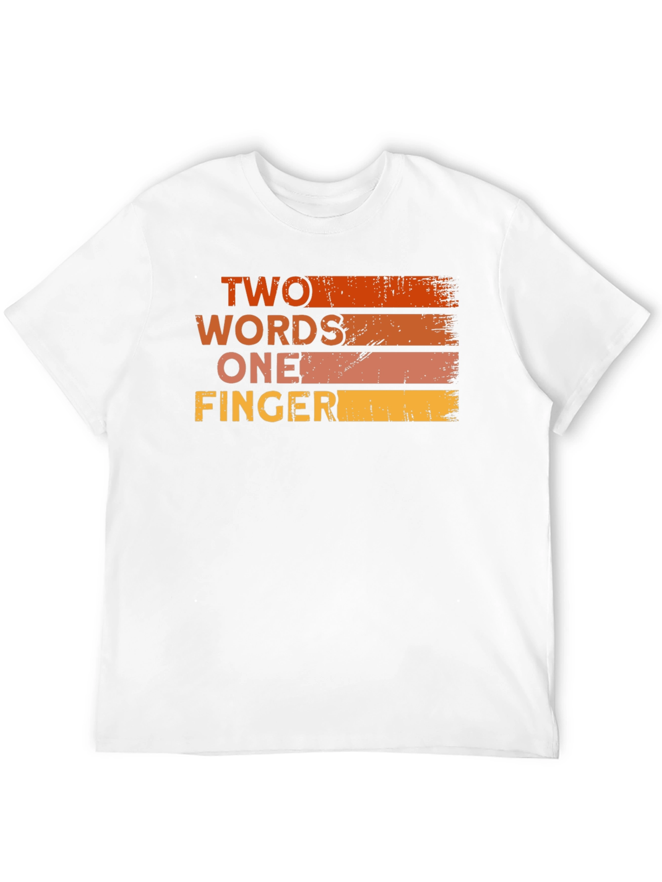 Two Words One Finger T-Shirt