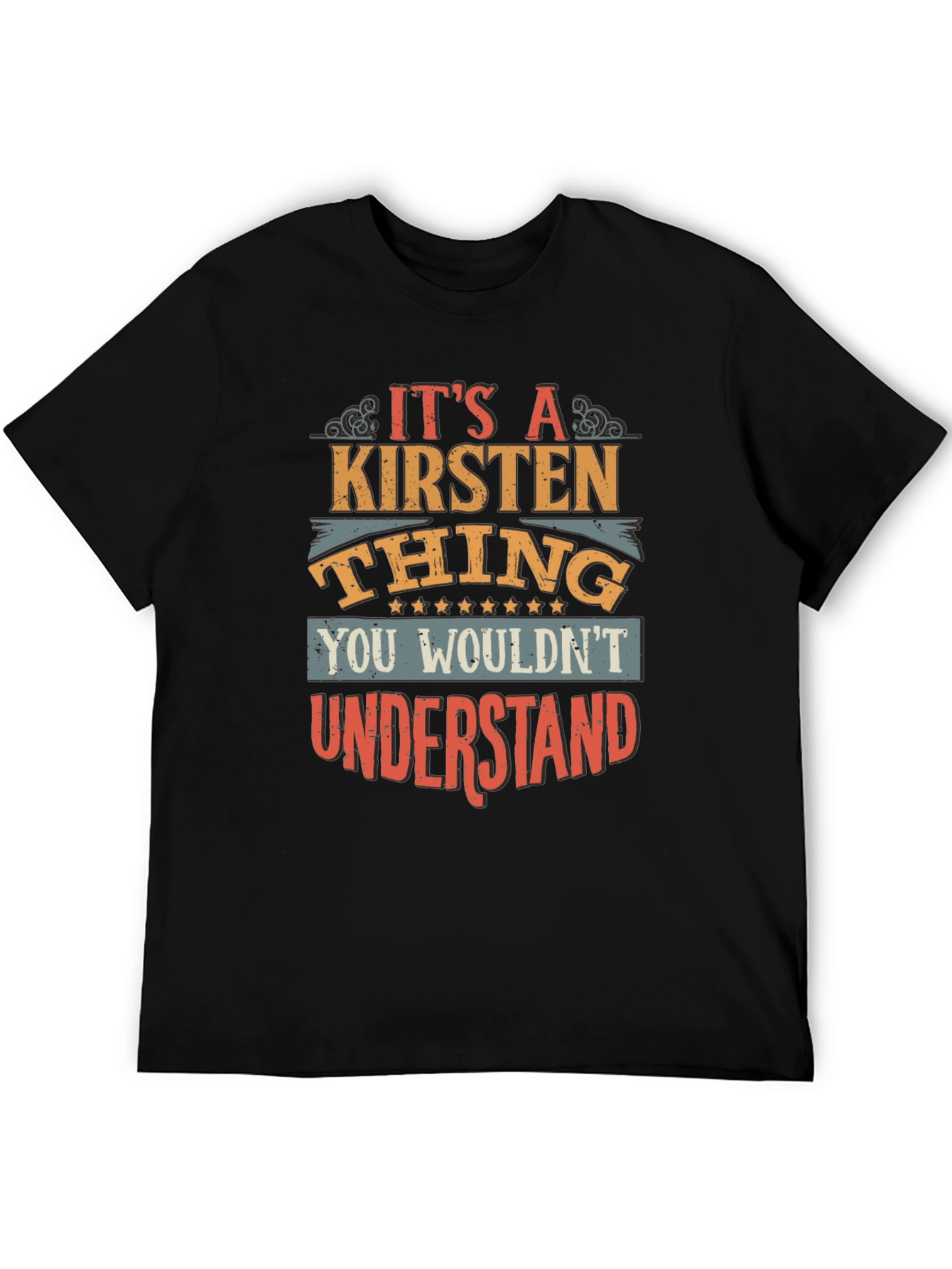 Its a Kirsten Thing T-Shirt - You Wouldnt Understand