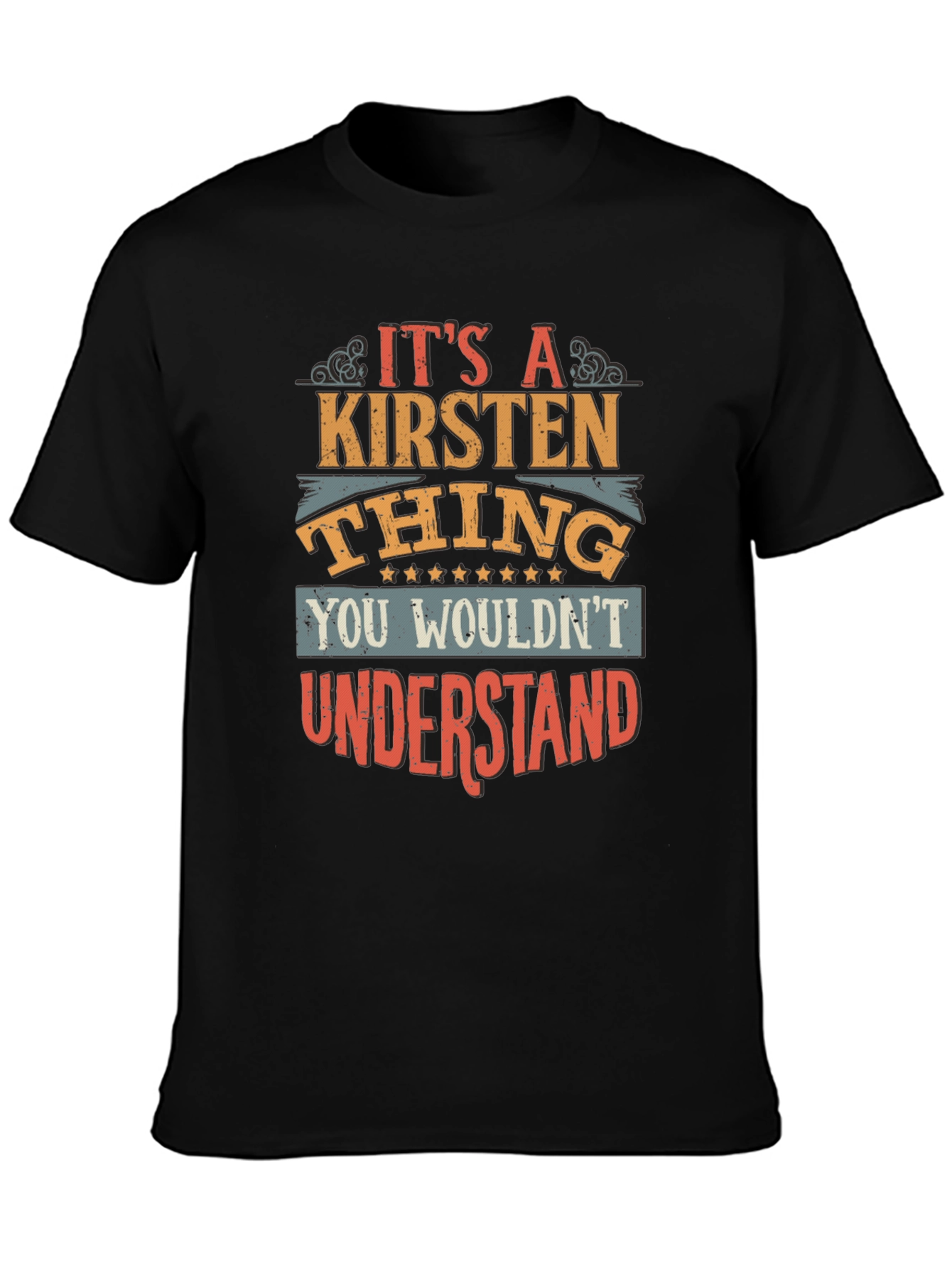 Its a Kirsten Thing T-Shirt - You Wouldnt Understand
