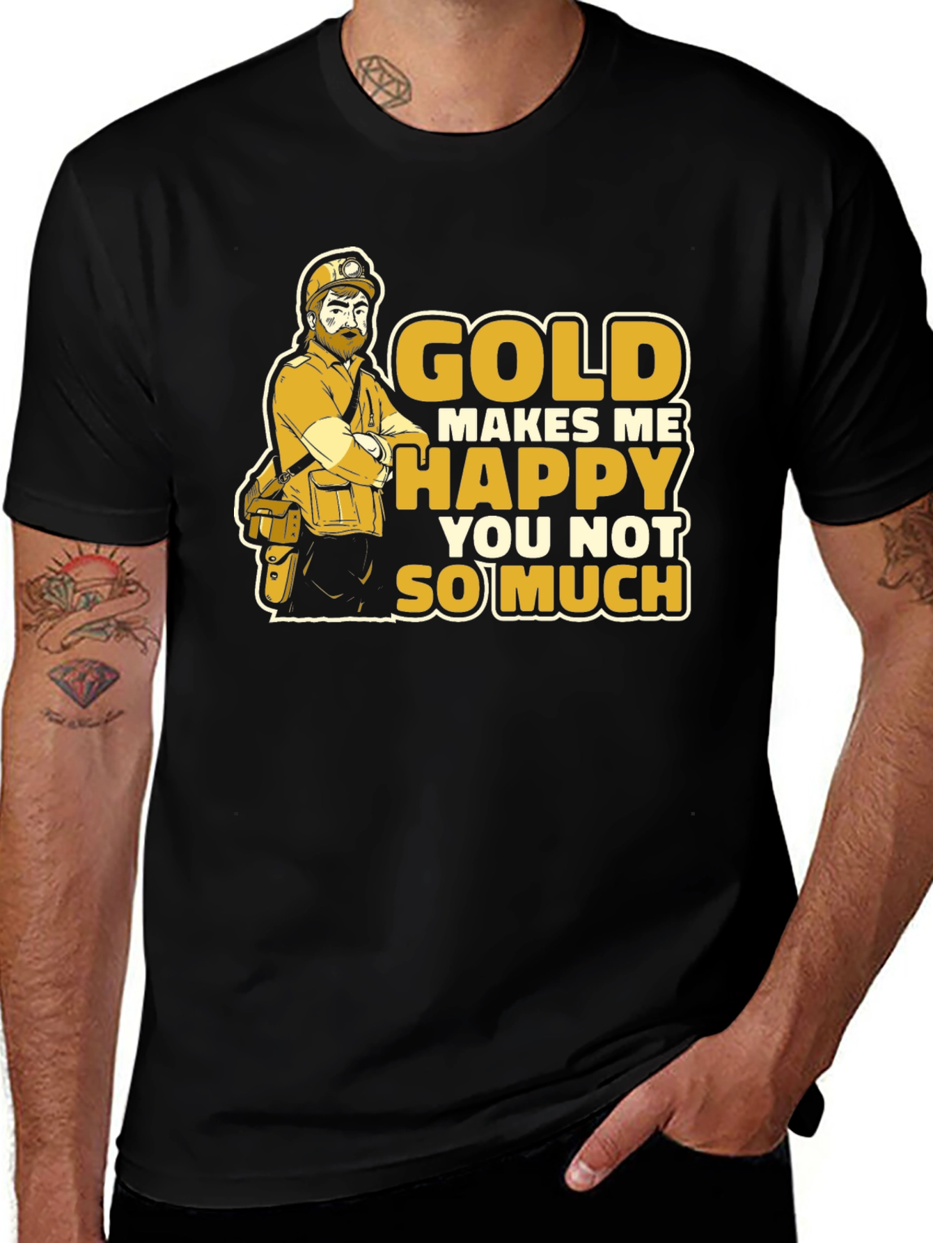 Gold Makes Me Happy Funny Miner Graphic T-Shirt