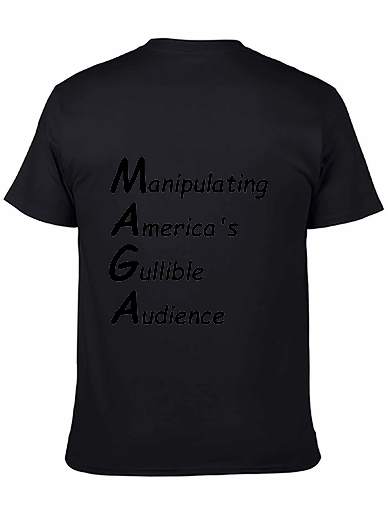 MAGA Manipulating Audience T-Shirt