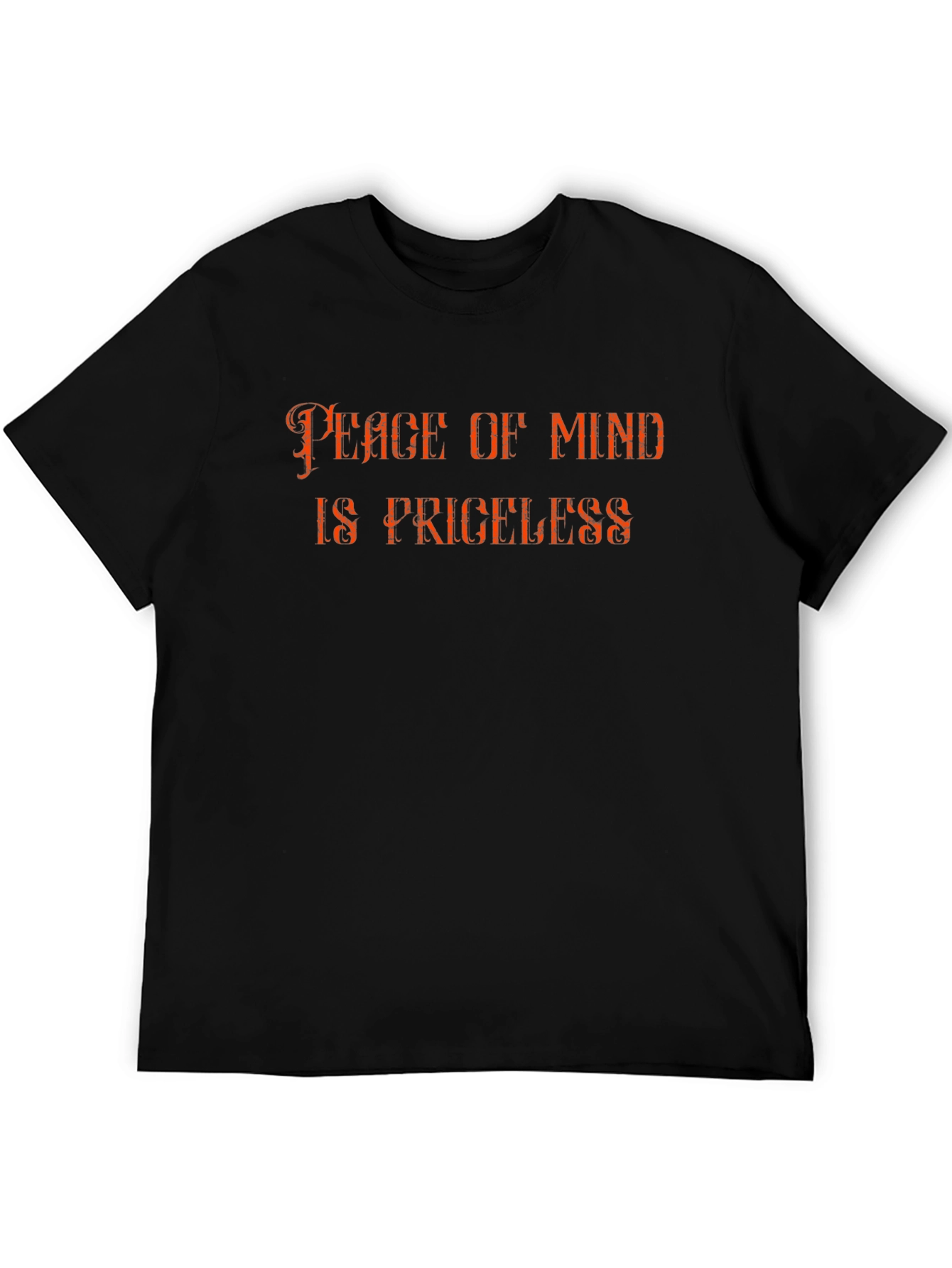 Peace of Mind is Priceless Black T-Shirt