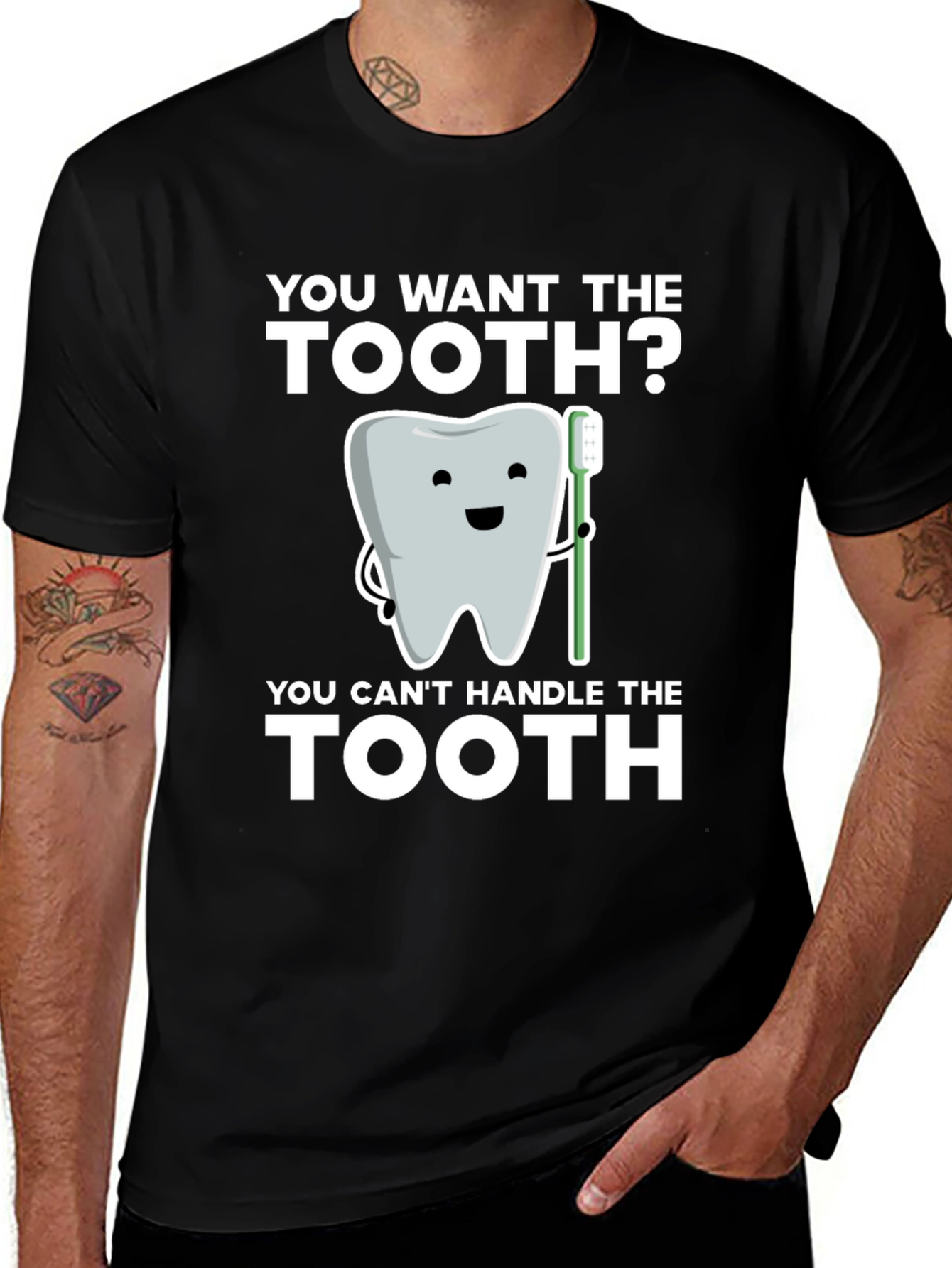You Want the Tooth? Funny Dentist T-Shirt