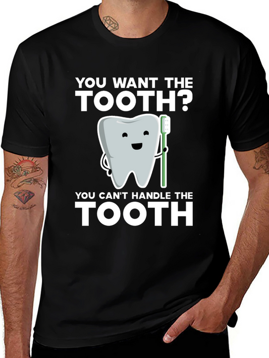 You Want the Tooth? Funny Dentist T-Shirt
