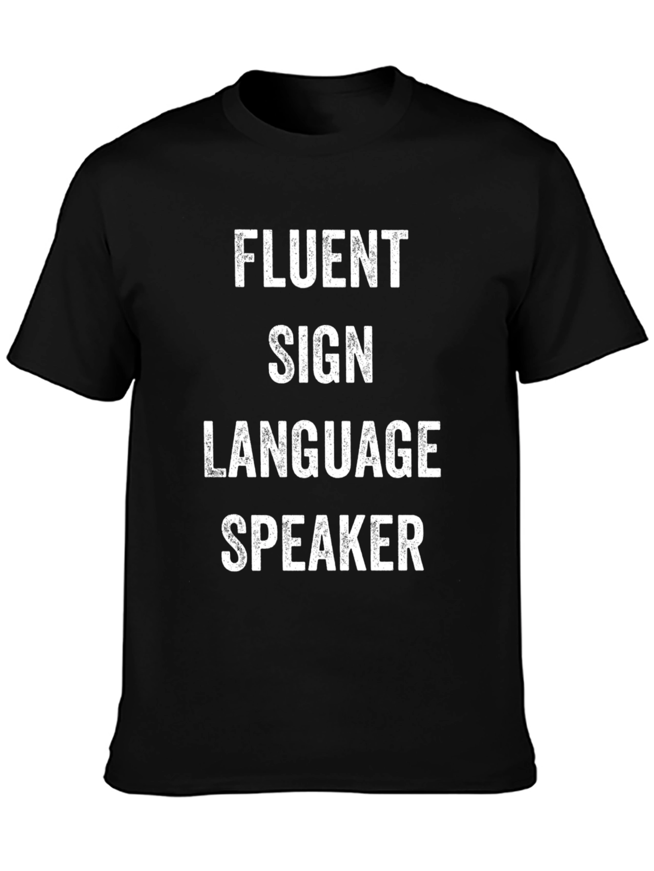 Fluent Sign Language Speaker Graphic T-Shirt