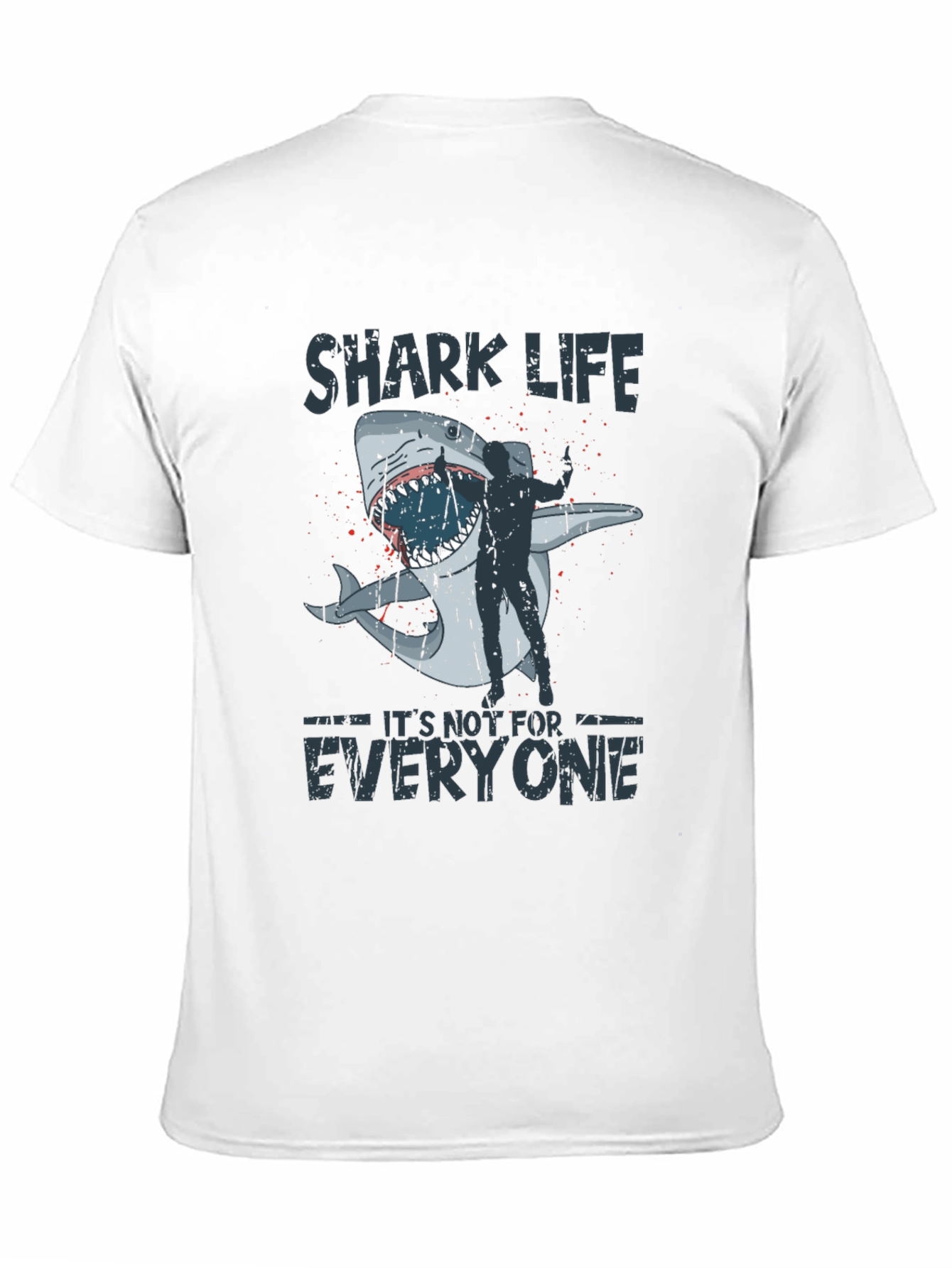 Shark Life T-Shirt -  Its Not for Everyone