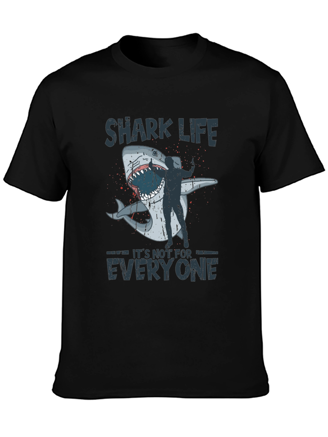 Shark Life T-Shirt -  Its Not for Everyone