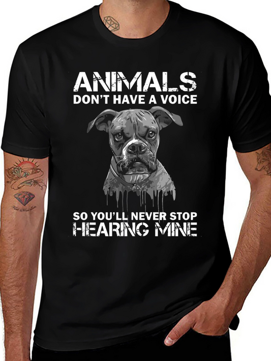 Animals Dont Have a Voice T-Shirt
