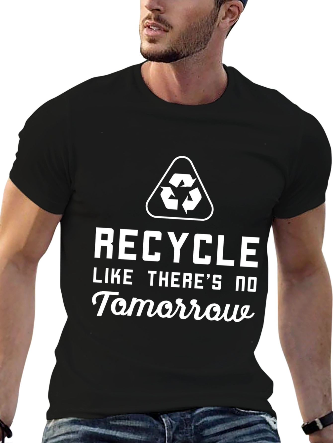 Recycle Like Theres No Tomorrow Black T-Shirt