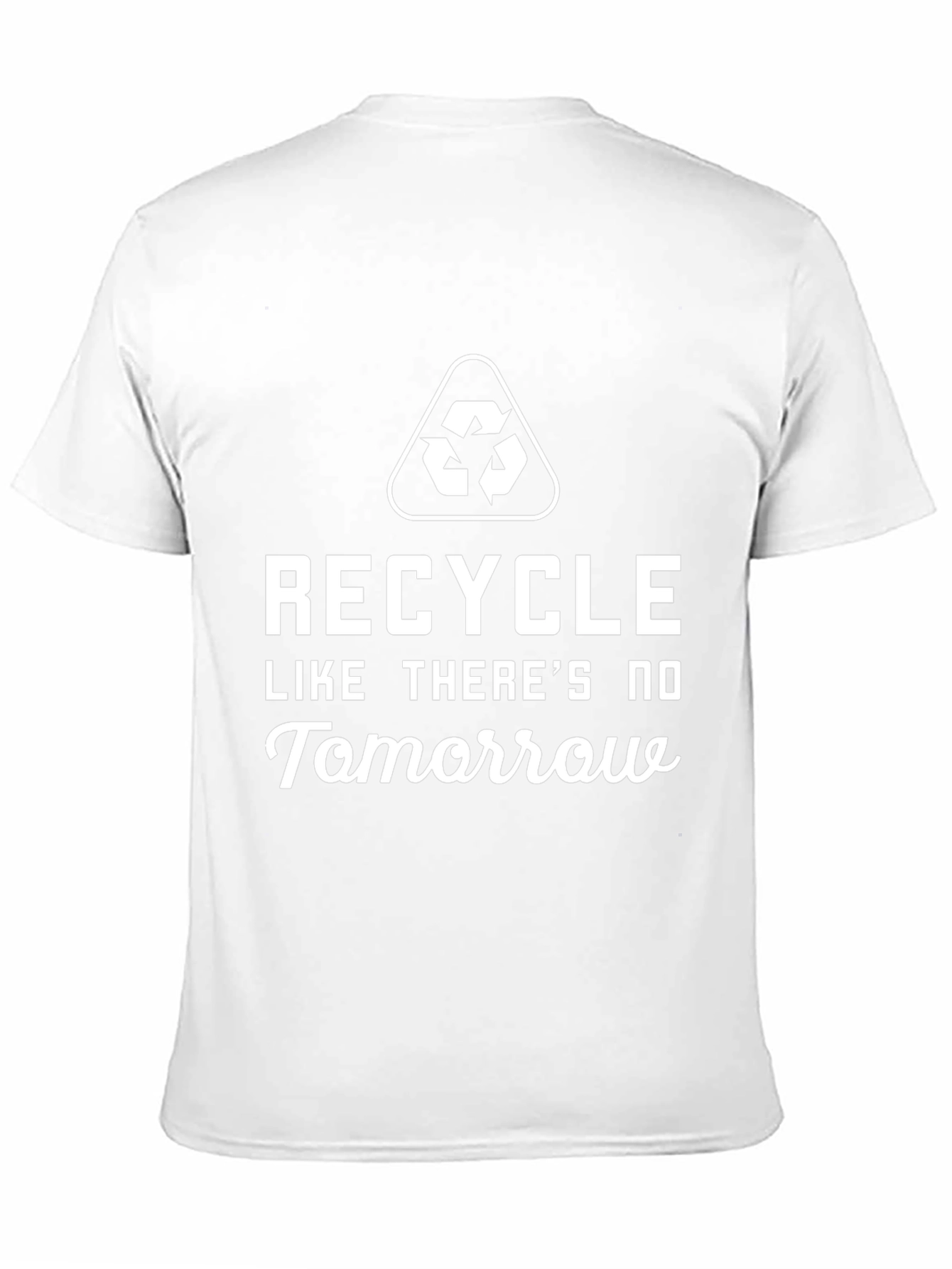 Recycle Like Theres No Tomorrow Black T-Shirt