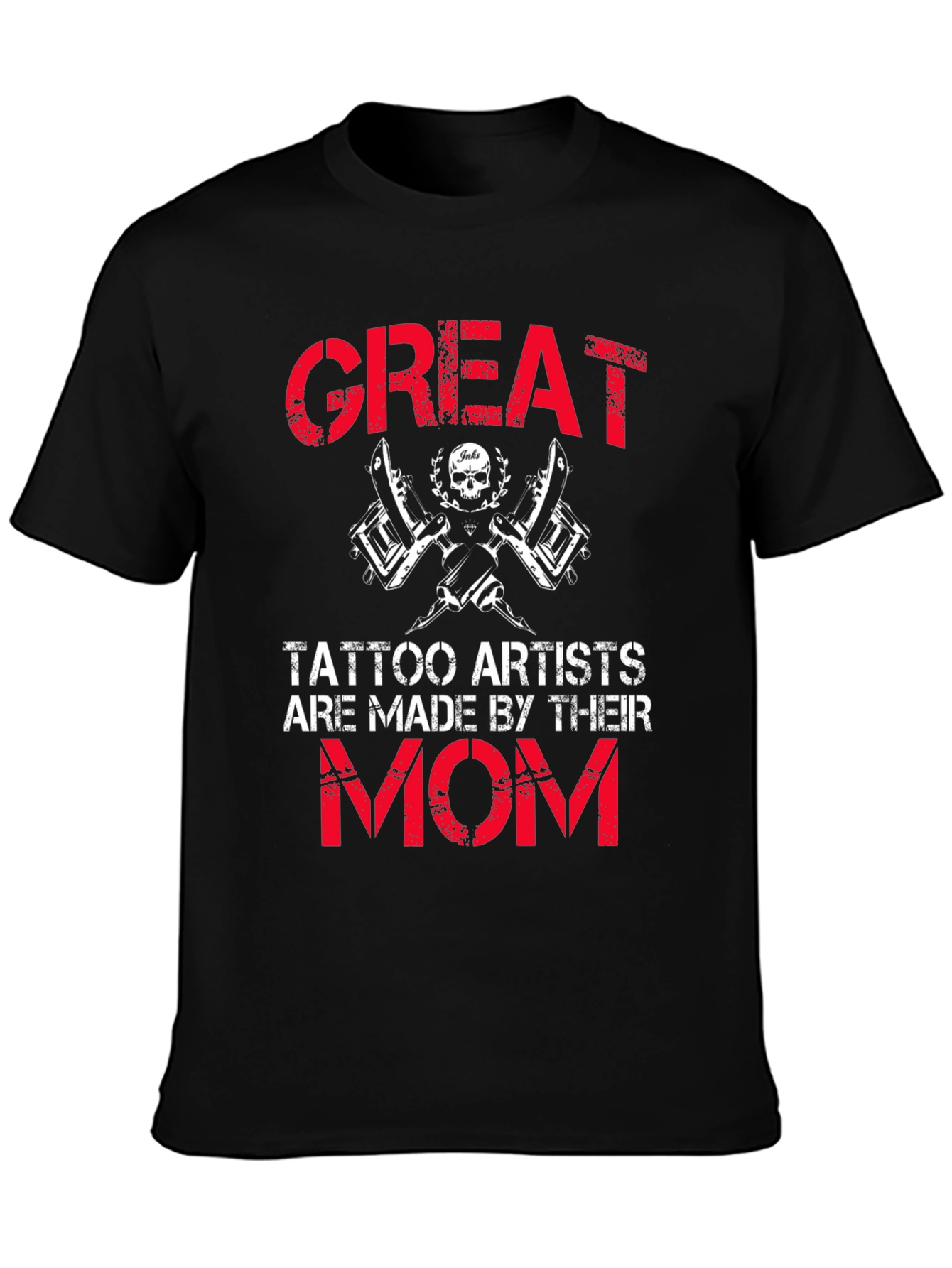Great Tattoo Artists Mom T-Shirt