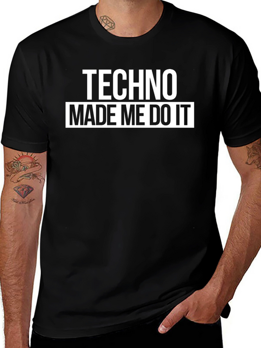 Techno Made Me Do It Graphic Tee - Black Cotton T-Shirt