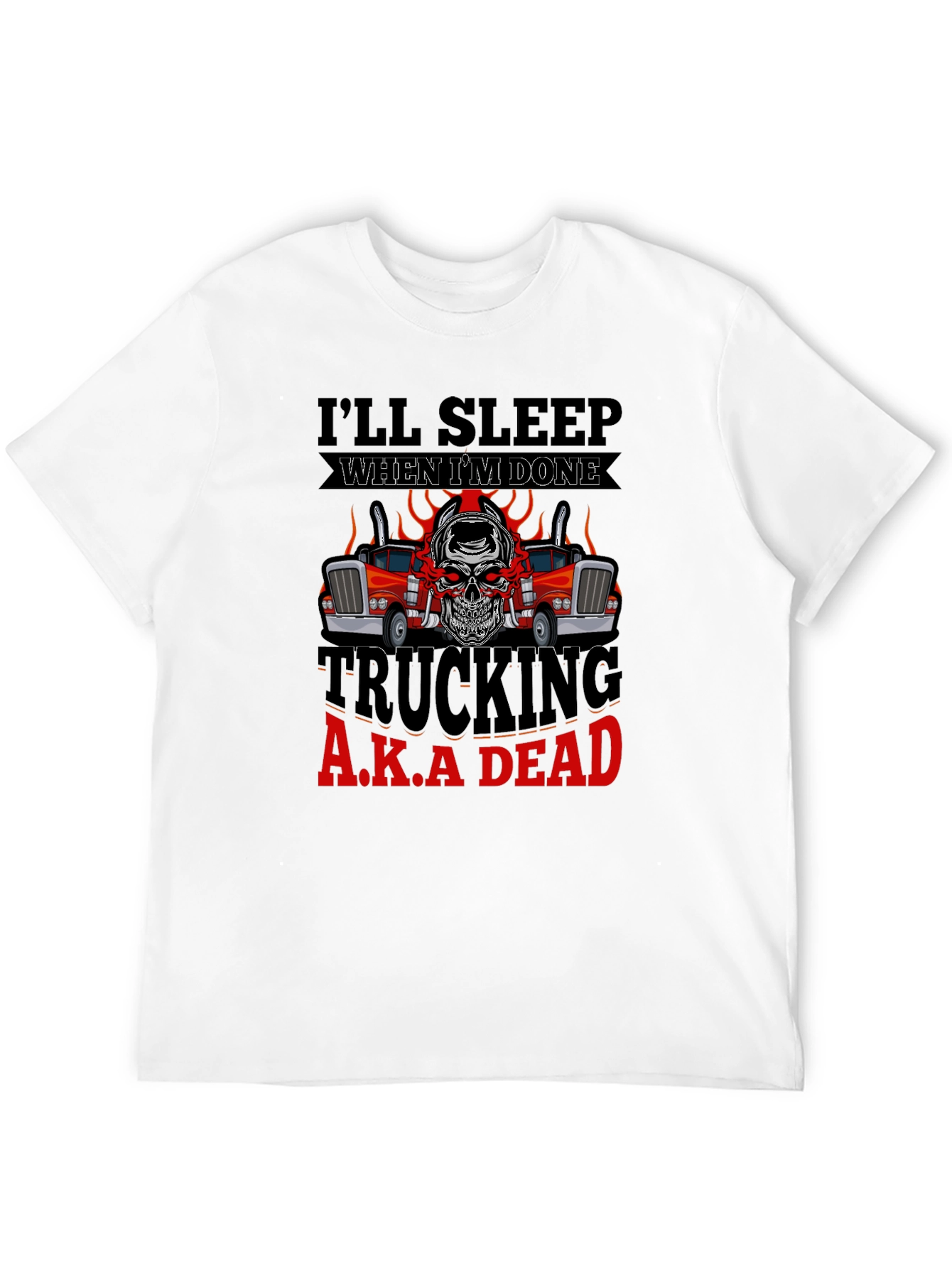 Trucking A.K.A Dead T-Shirt