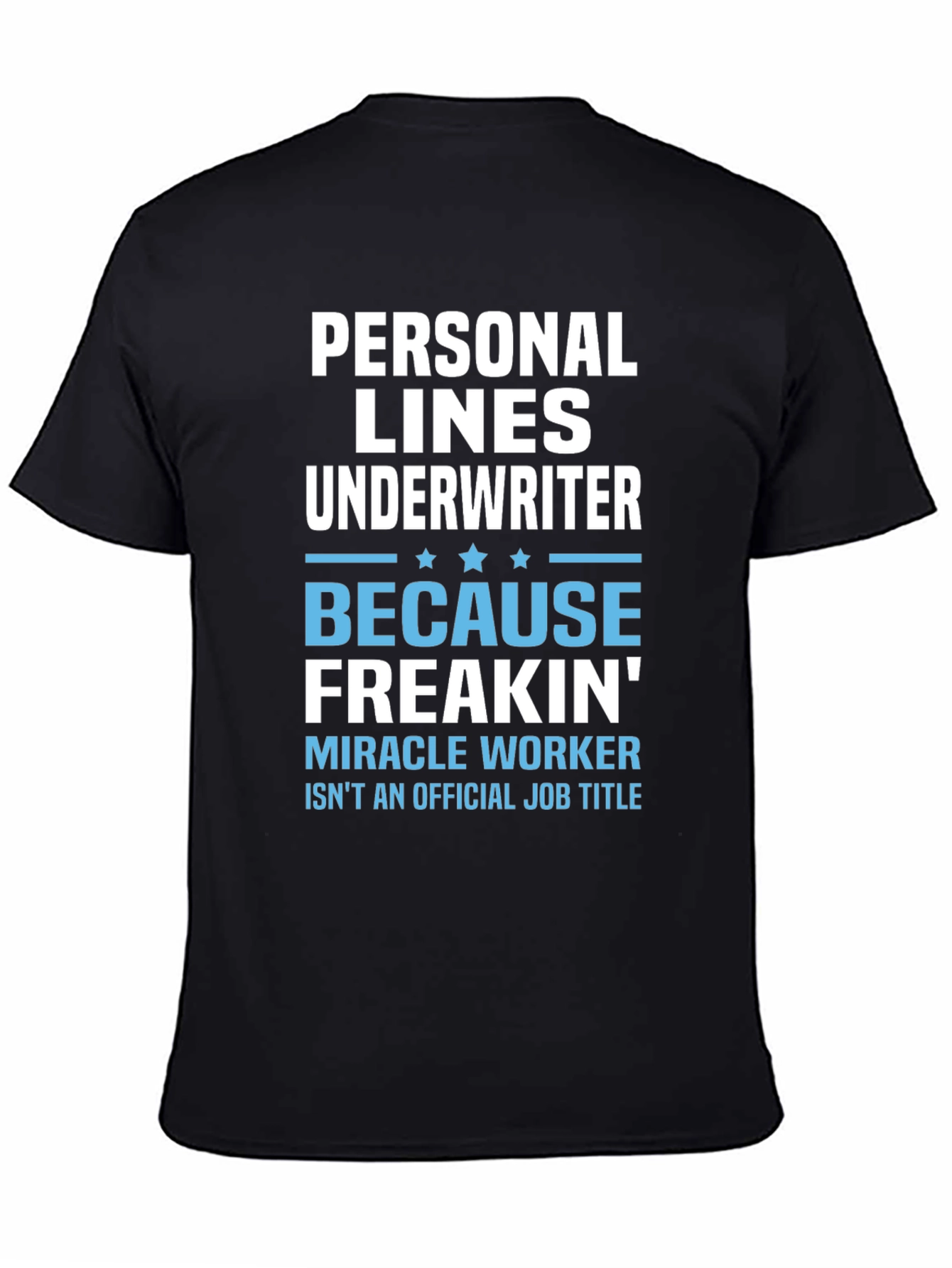 Personal Lines Underwriter T-Shirt