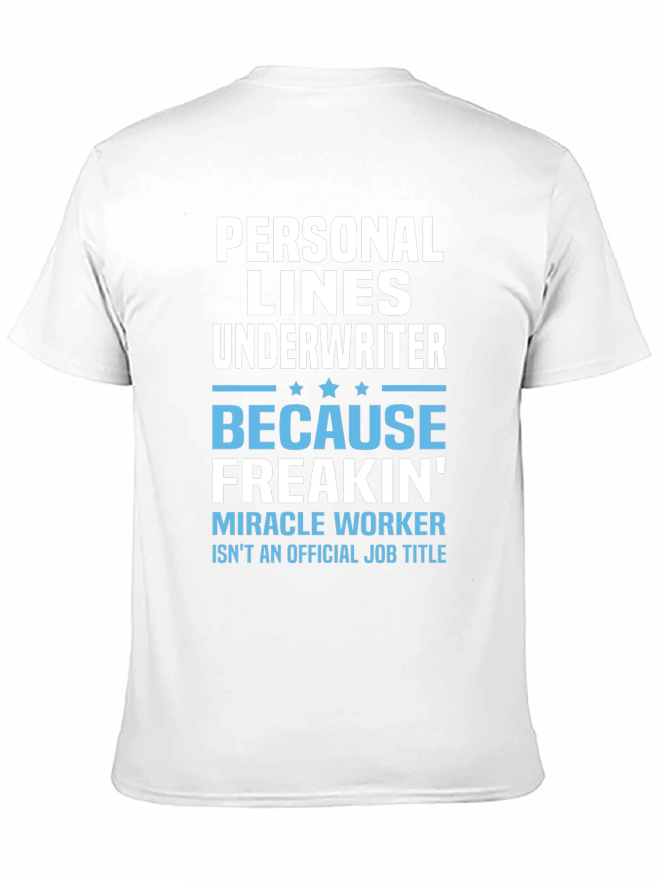Personal Lines Underwriter T-Shirt