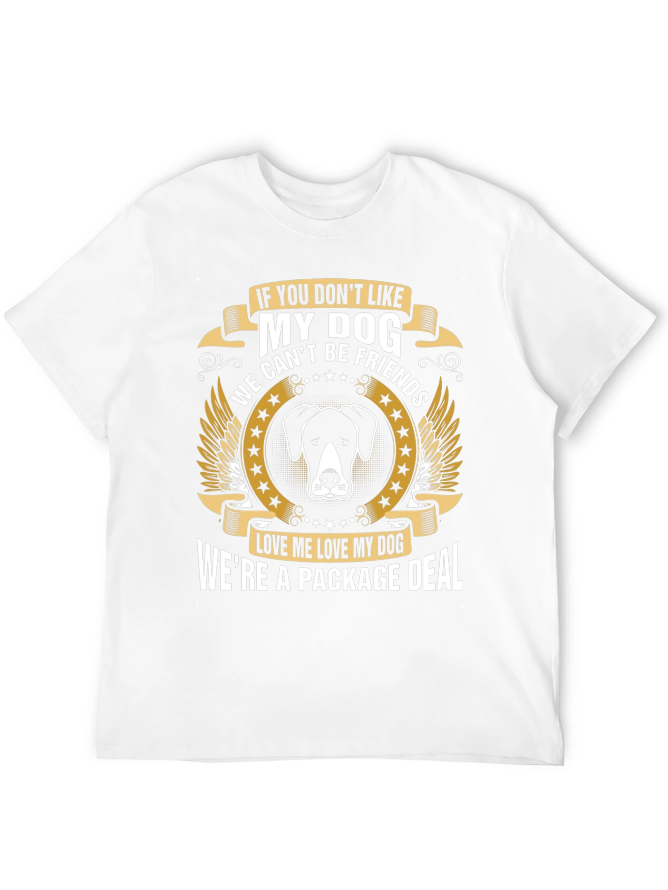 Dog Lover T-Shirt: Were a Package Deal