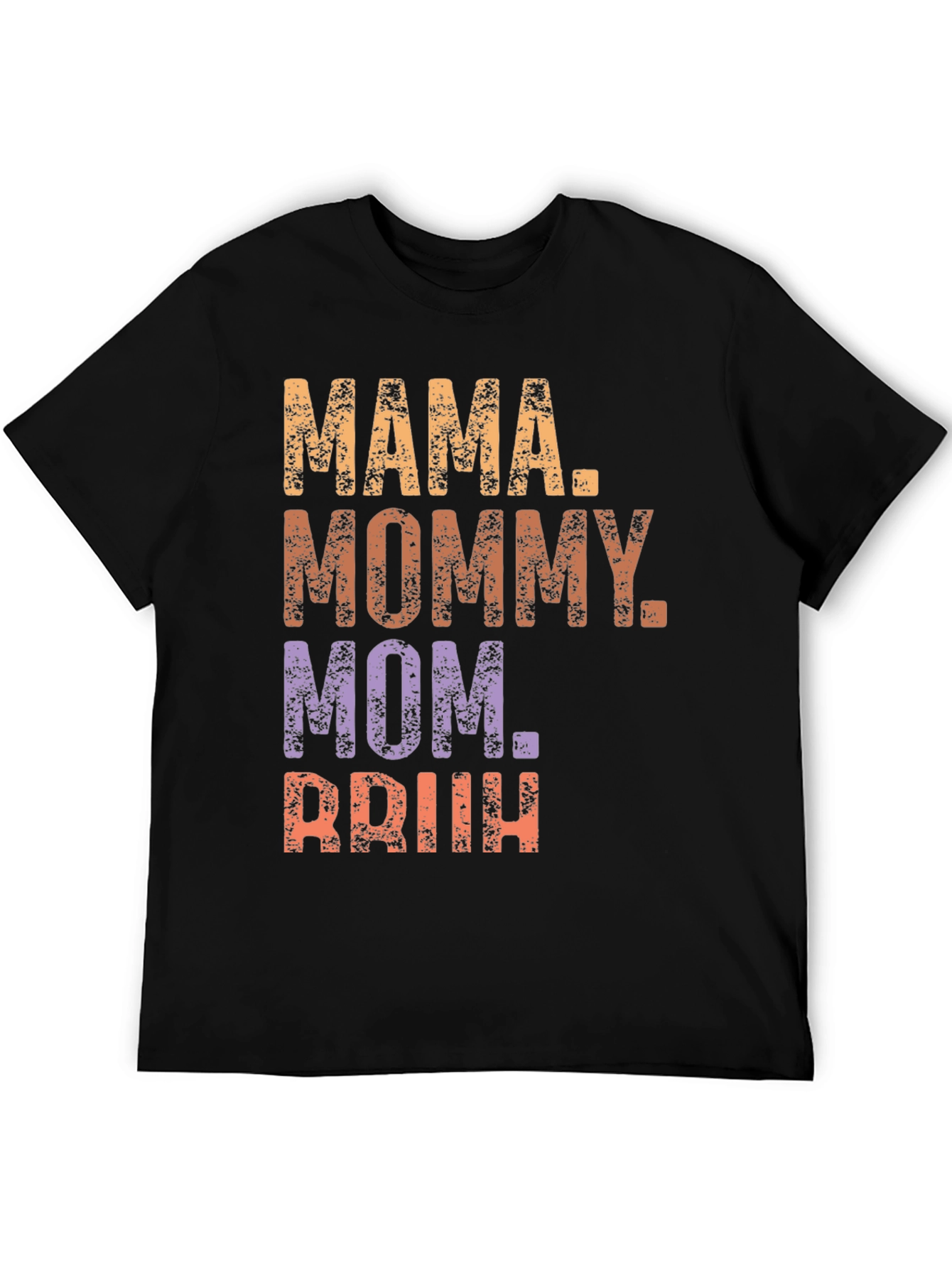 Mama Mommy Mom Briih T-Shirt