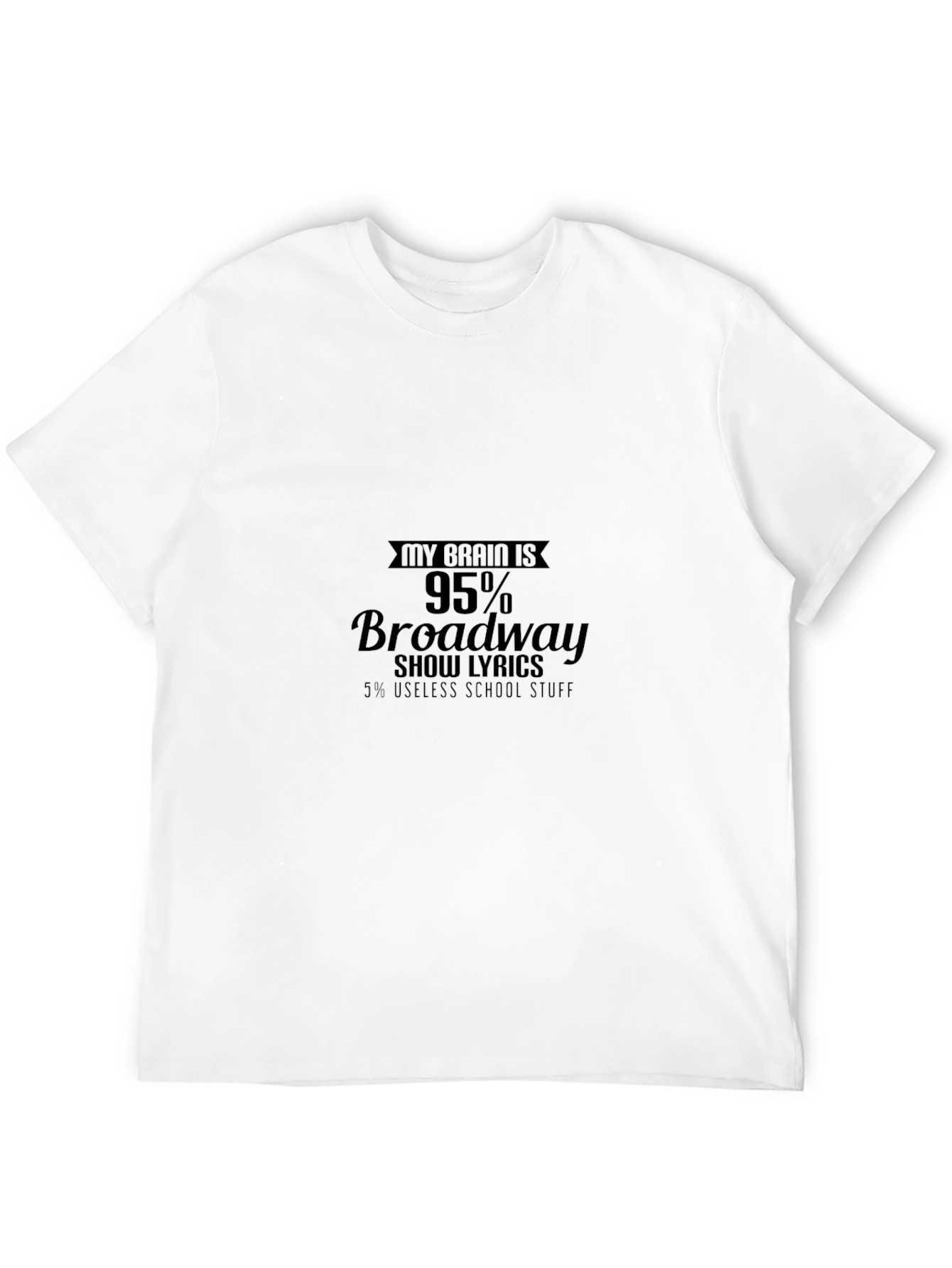 Broadway Fan T-Shirt - 95% Lyrics