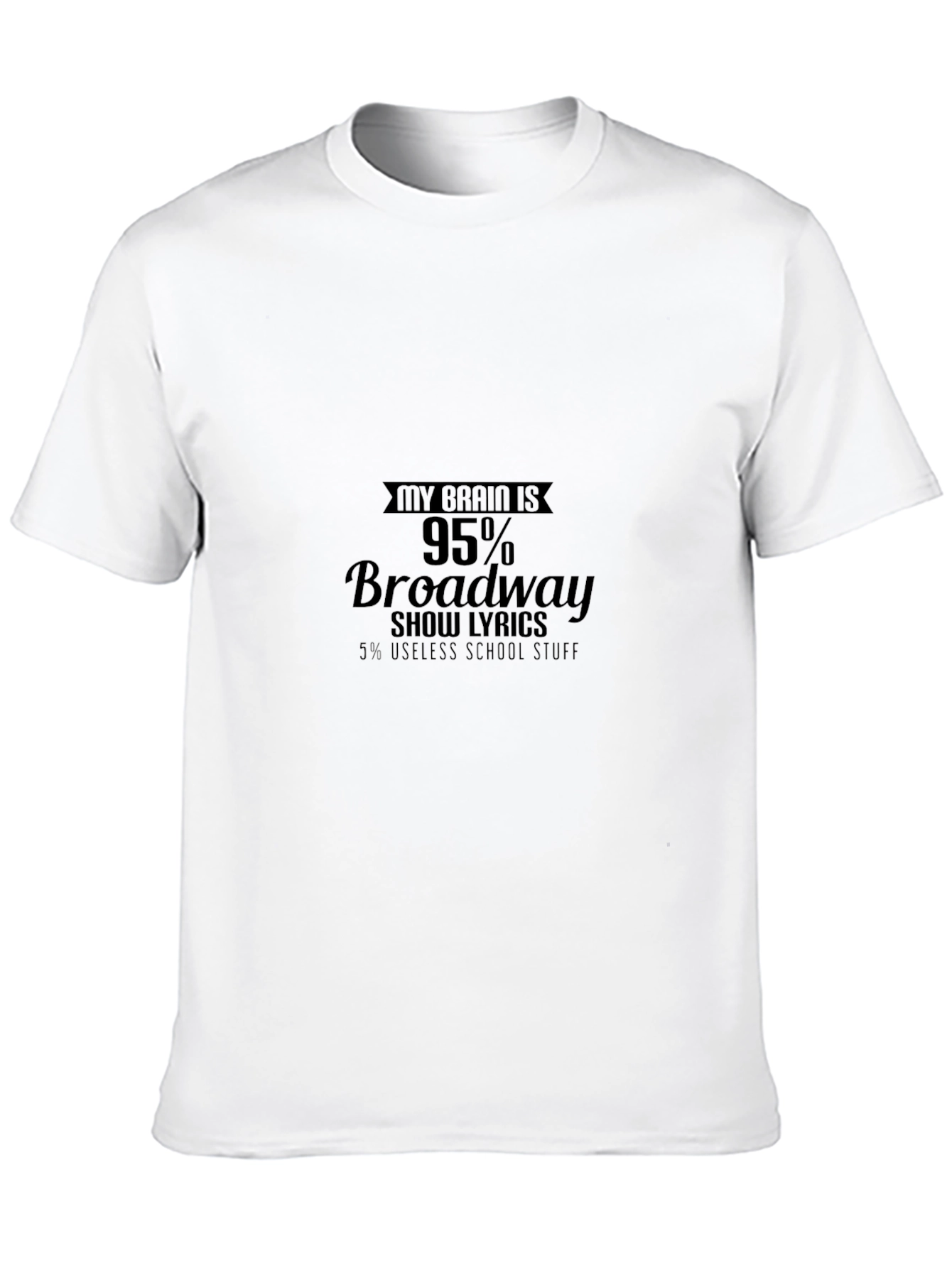 Broadway Fan T-Shirt - 95% Lyrics