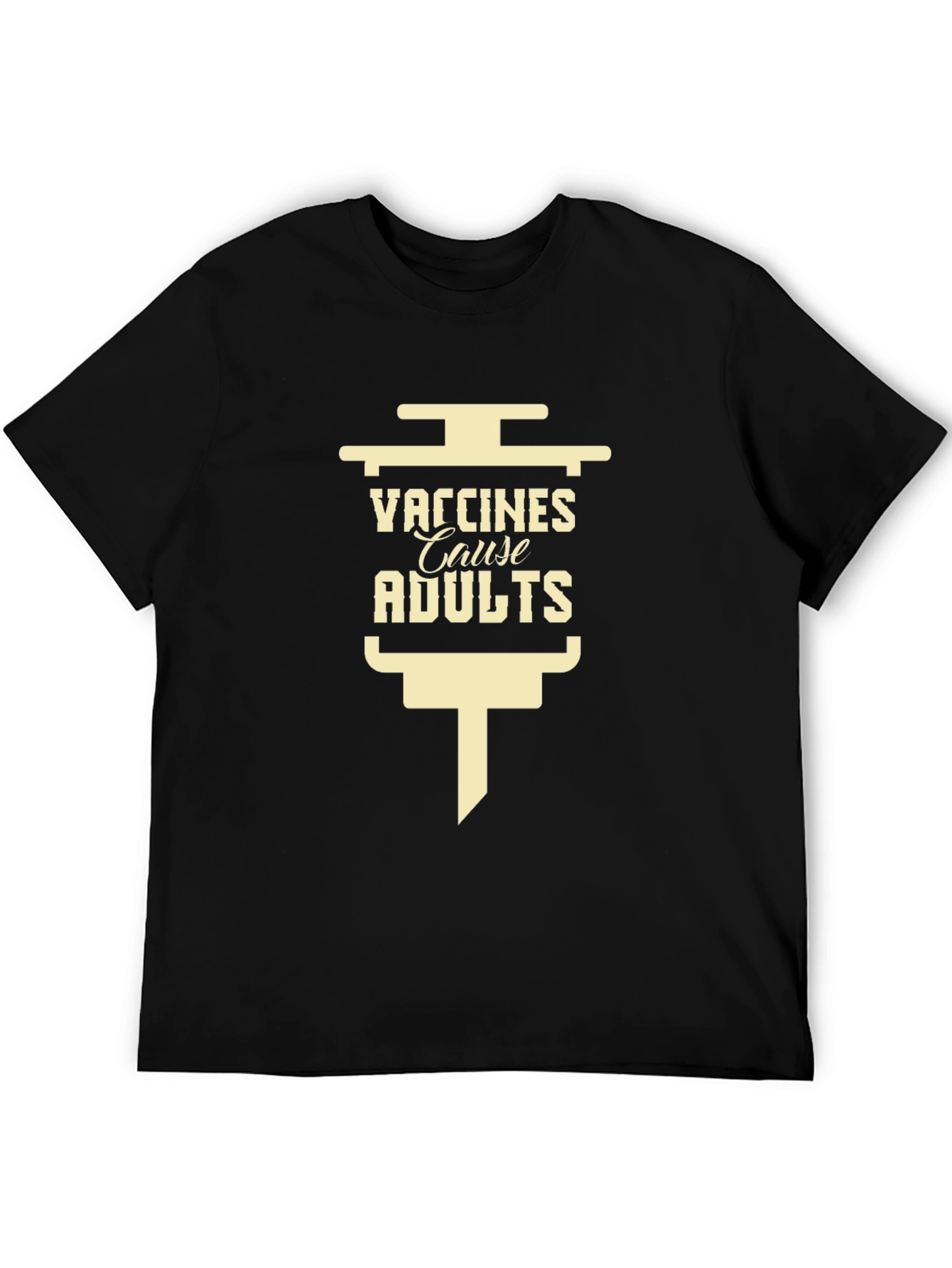 Vaccines Cause Adults Black T-Shirt