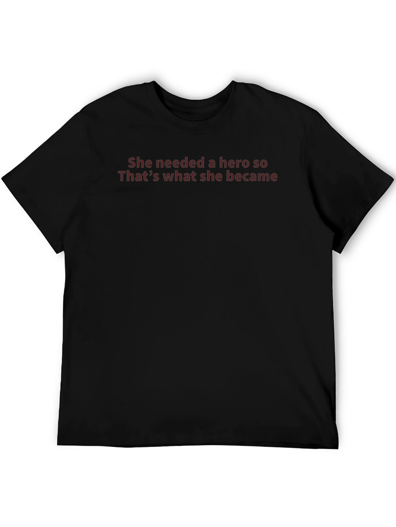 Empowering Graphic Tee - She Needed A Hero