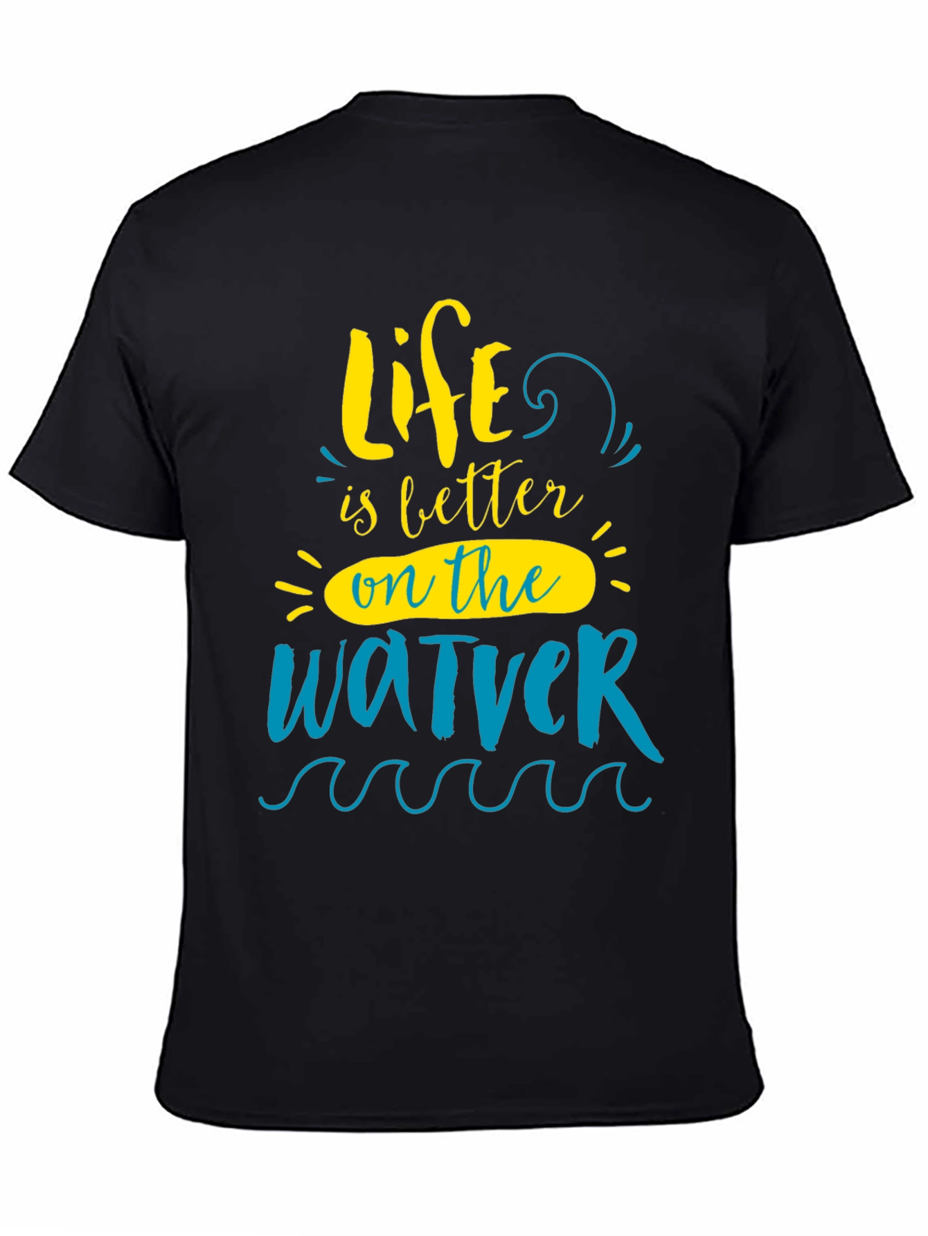 Life is Better On The Water T-Shirt