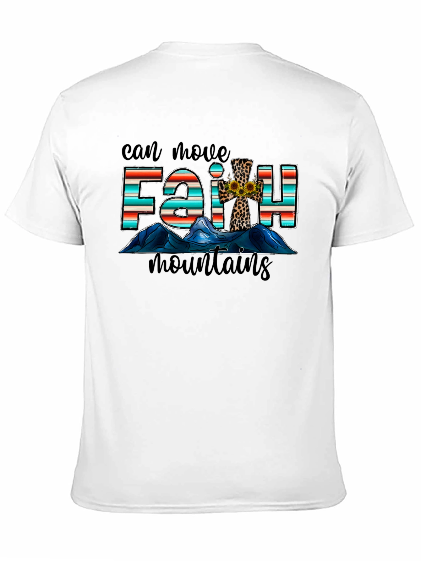 Faith Can Move Mountains Graphic T-Shirt