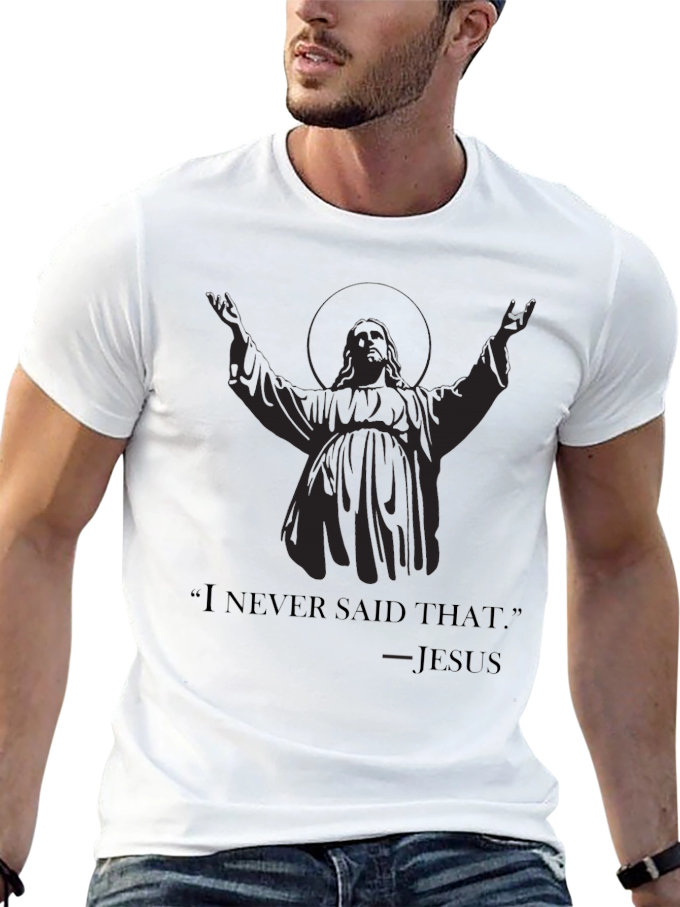 Humorous Jesus Tee - I Never Said That