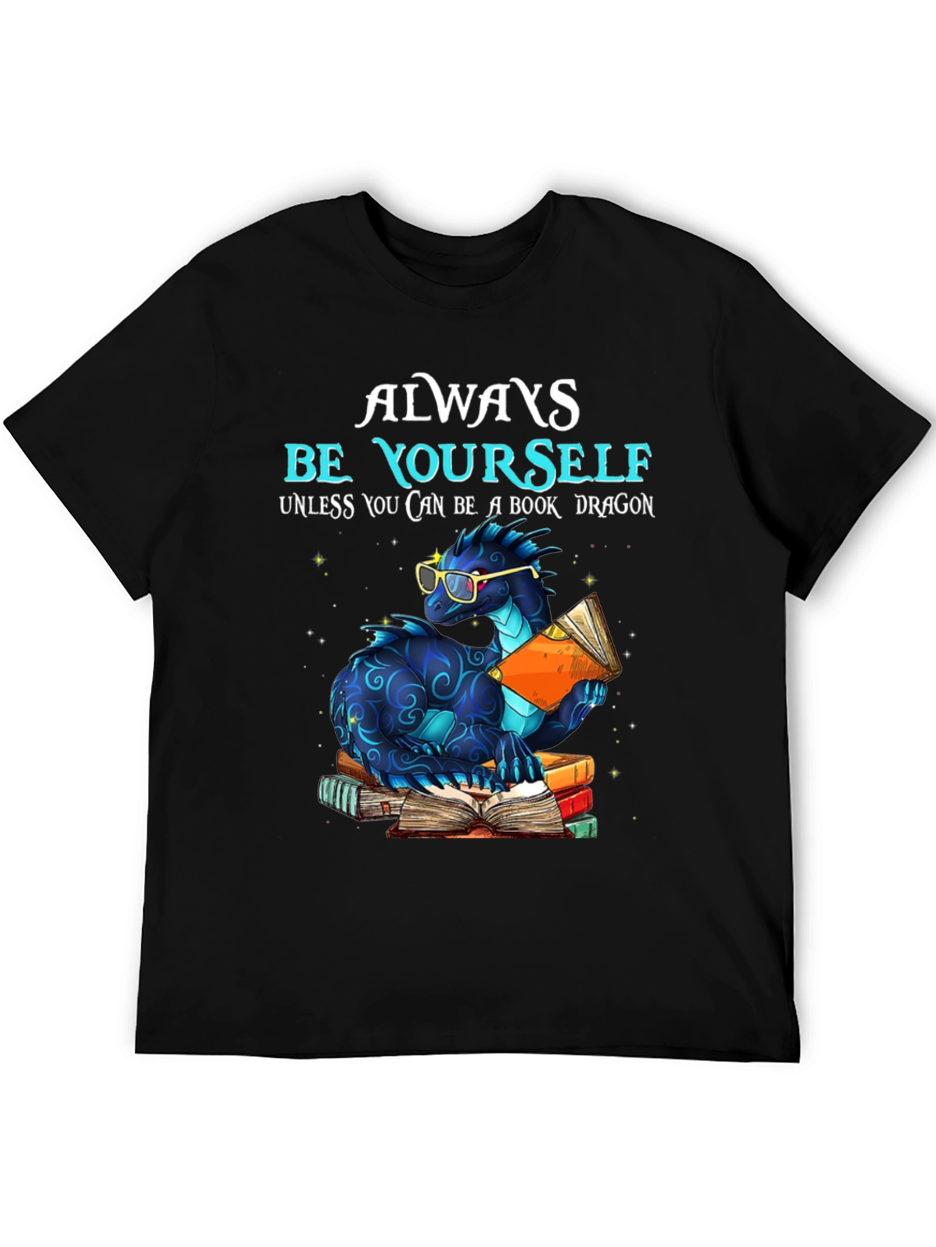 Always Be Yourself Unless Book Dragon T-Shirt