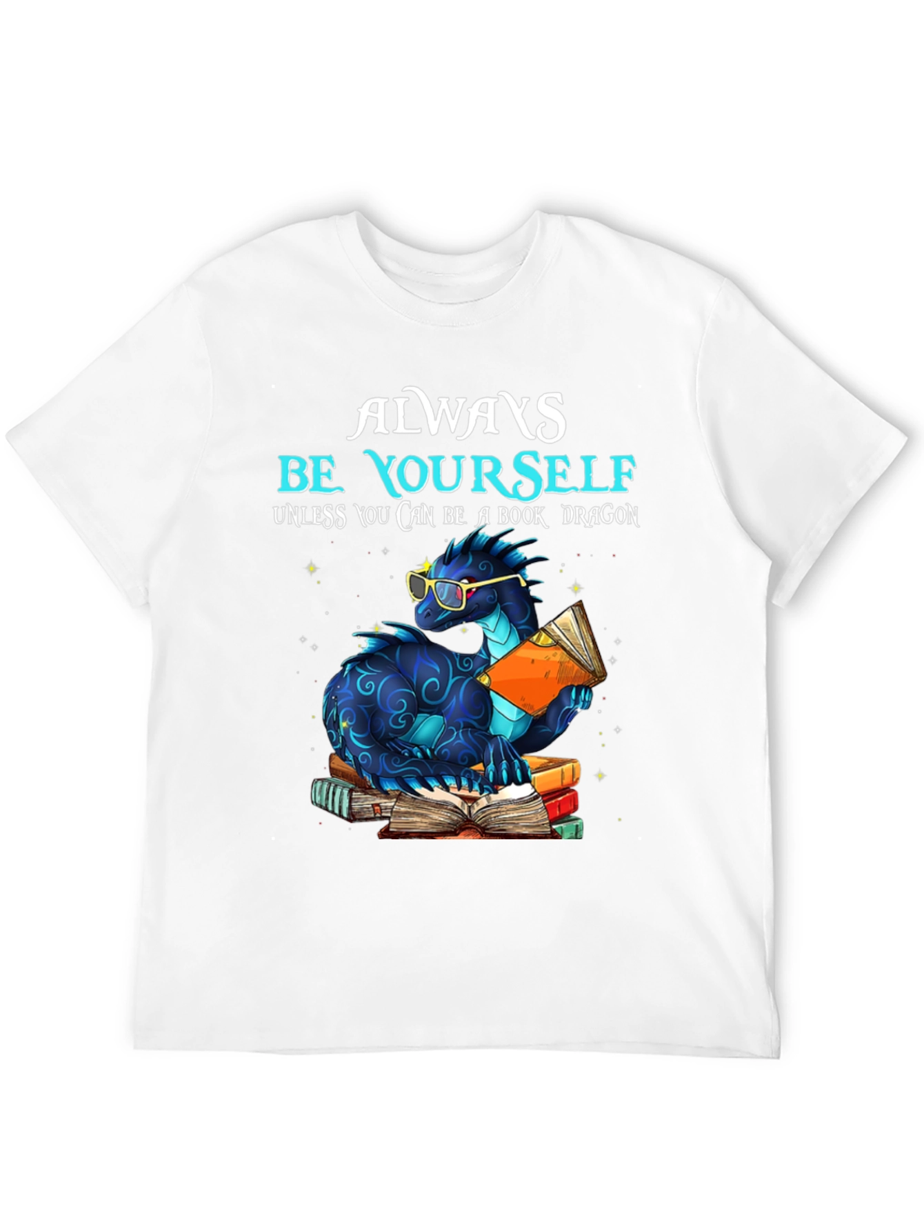 Always Be Yourself Unless Book Dragon T-Shirt
