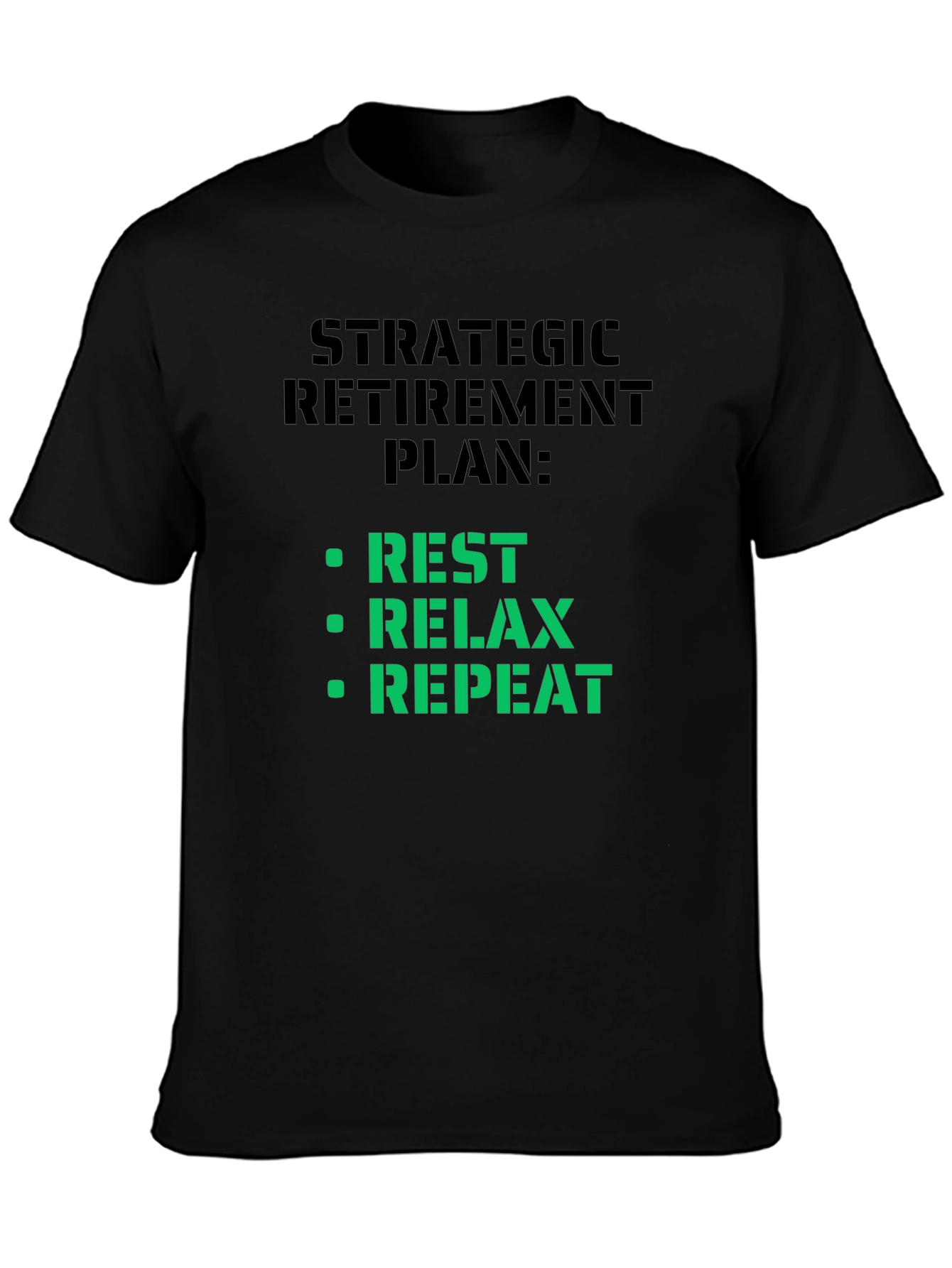 Strategic Retirement Plan T-Shirt - Rest Relax Repeat