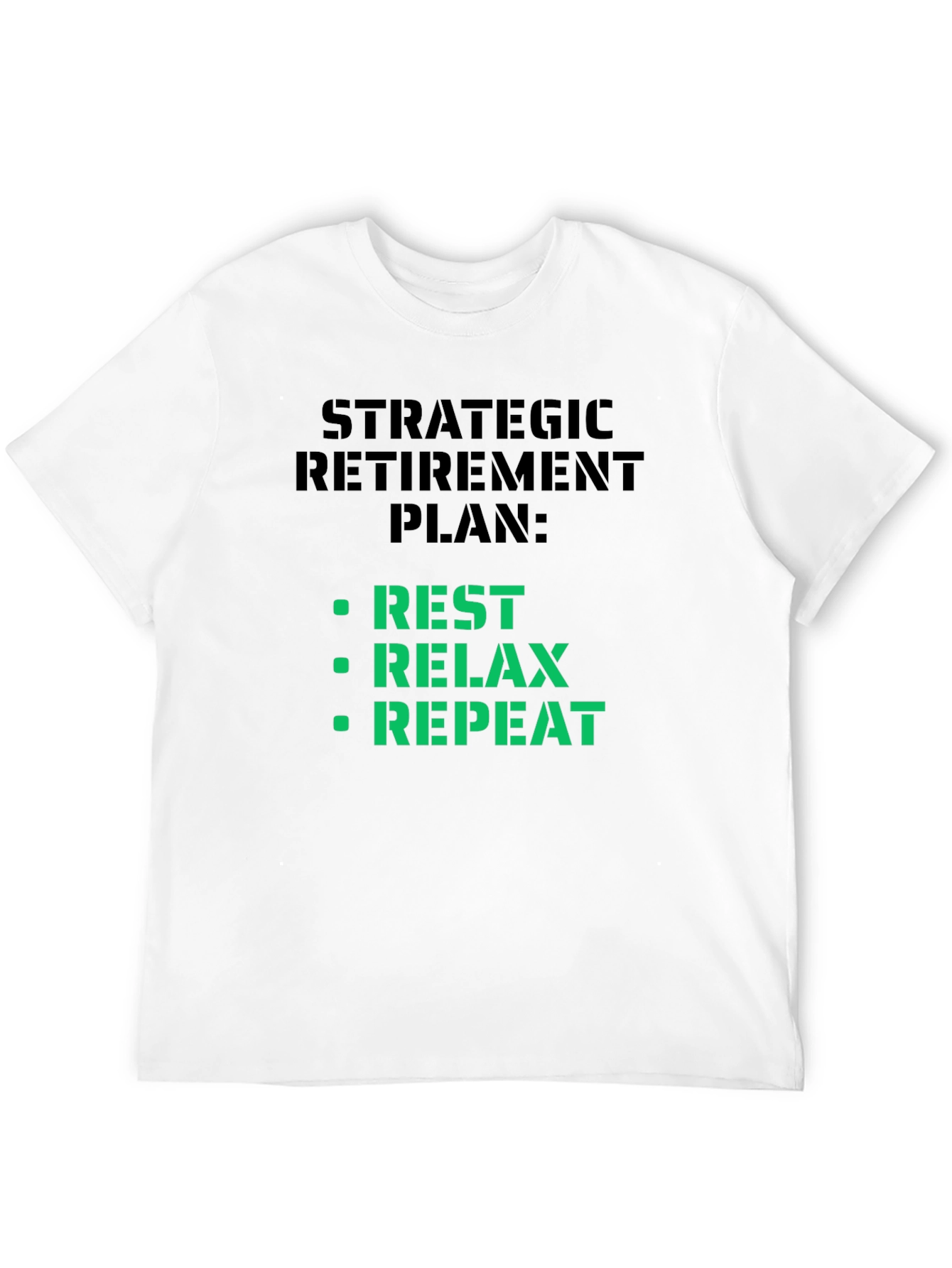 Strategic Retirement Plan T-Shirt - Rest Relax Repeat