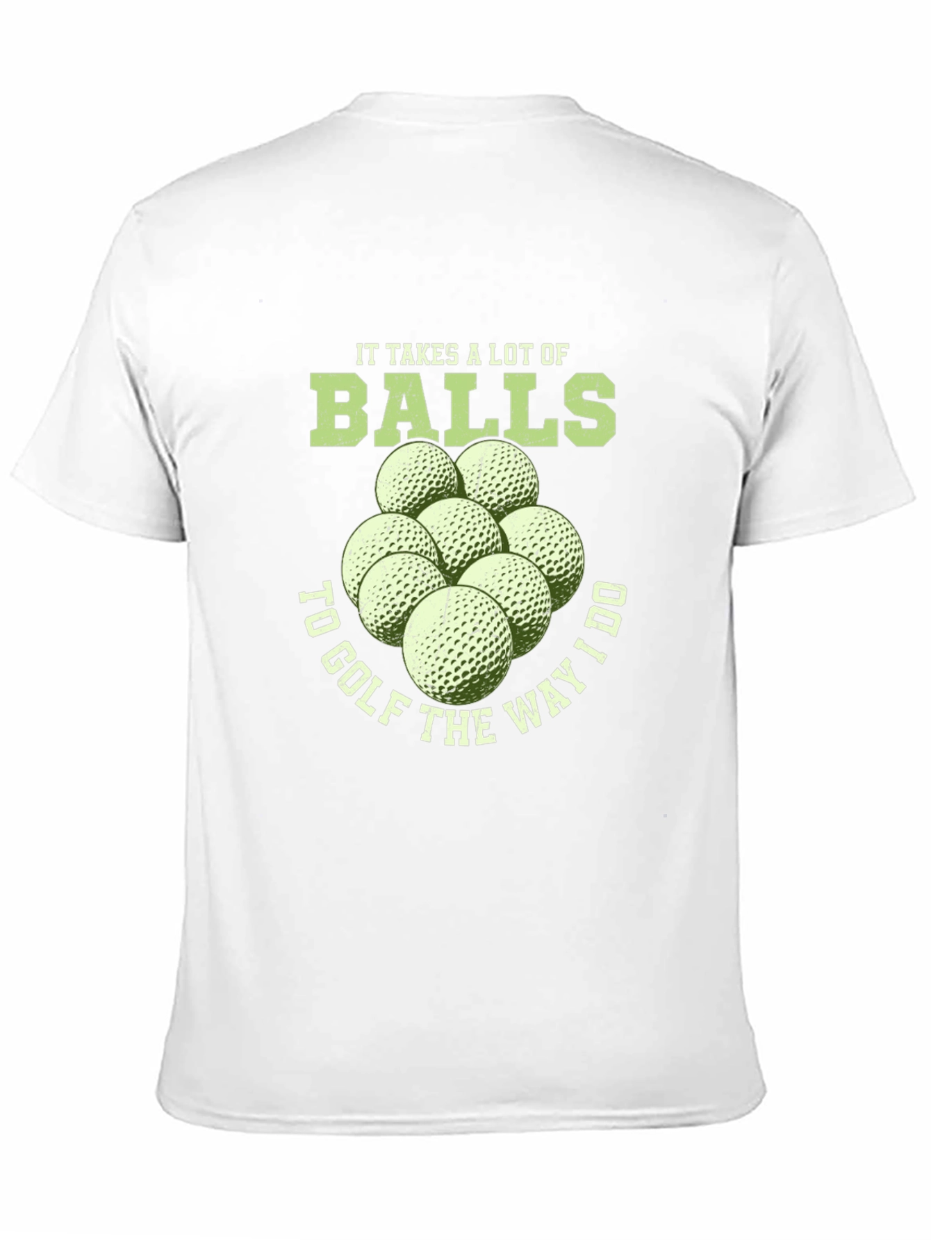 Funny Golf T-Shirt - It Takes Balls