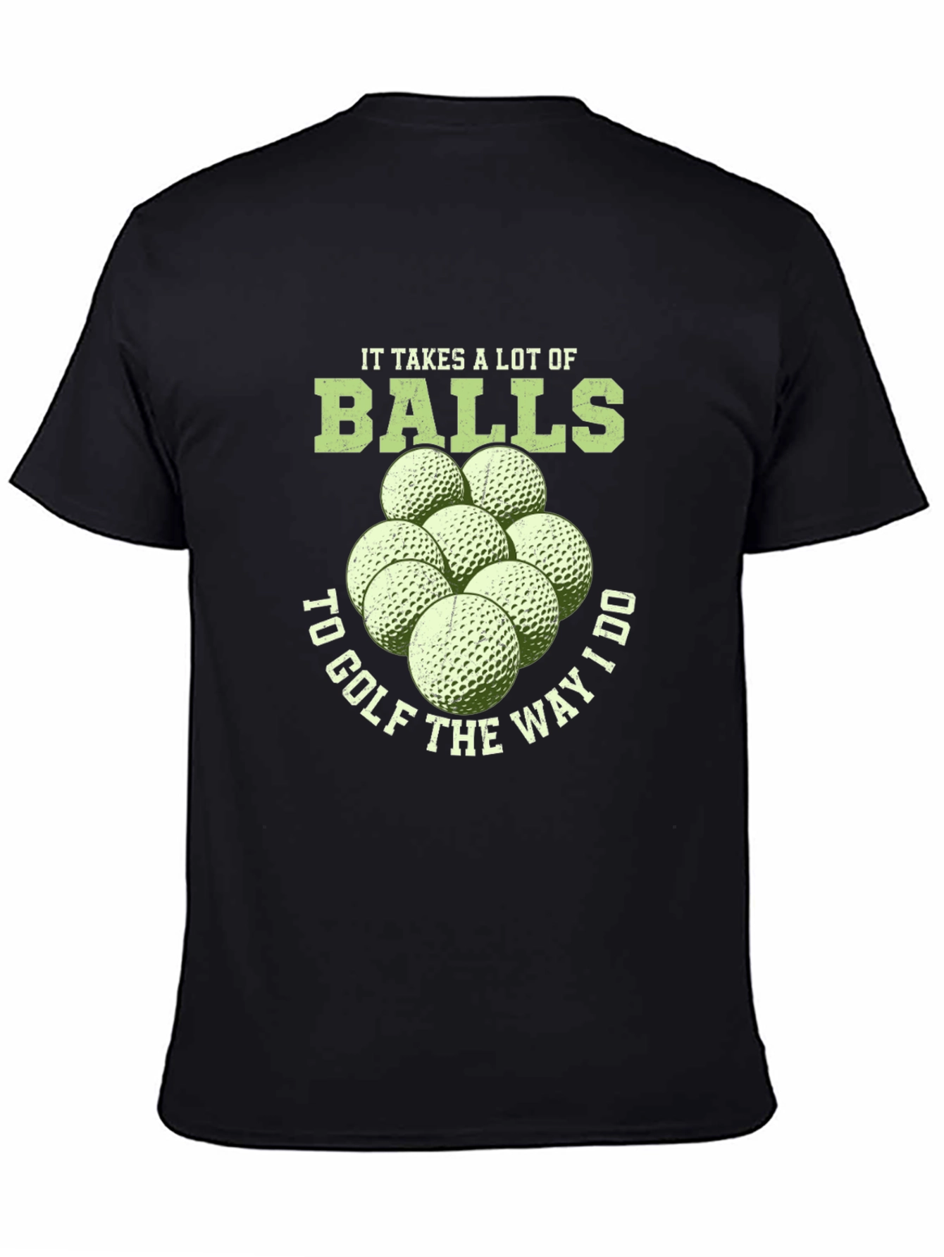 Funny Golf T-Shirt - It Takes Balls