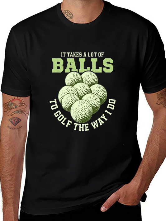 Funny Golf T-Shirt - It Takes Balls