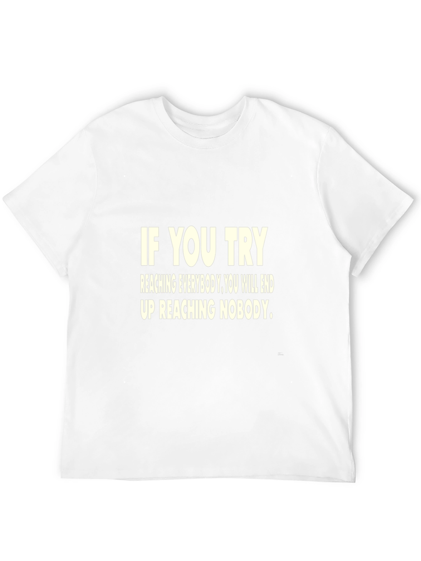 Motivational Quote T-Shirt - If You Try...